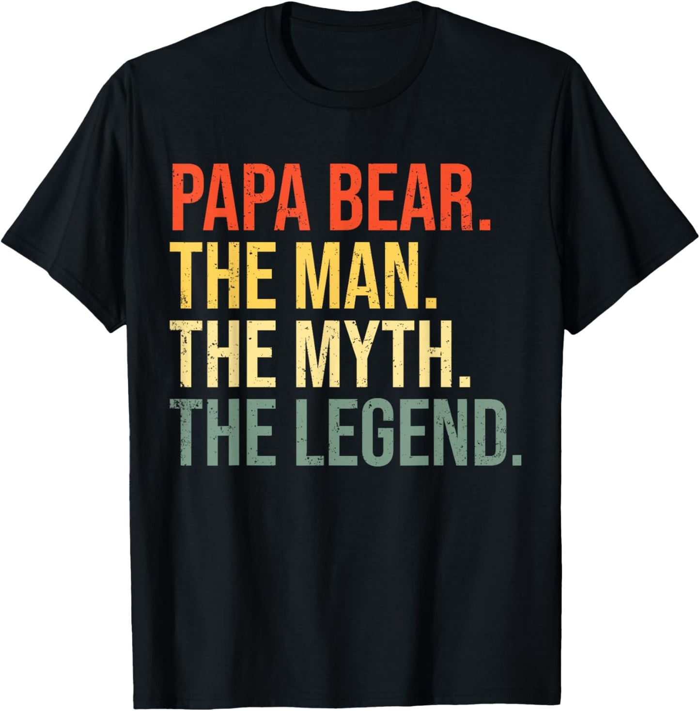 Papa Bear The Man The Myth The Legend Best Dad Fathers Day T-Shirt - T-Shirt | Black