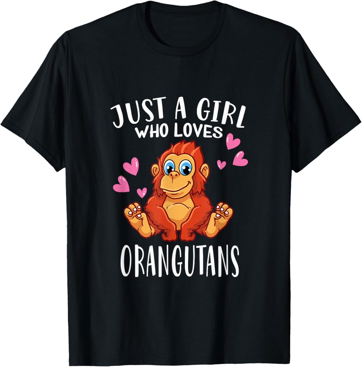 Orangutan Lovers Just A Girl Who Loves Orangutans T-Shirt - T-Shirt | Black
