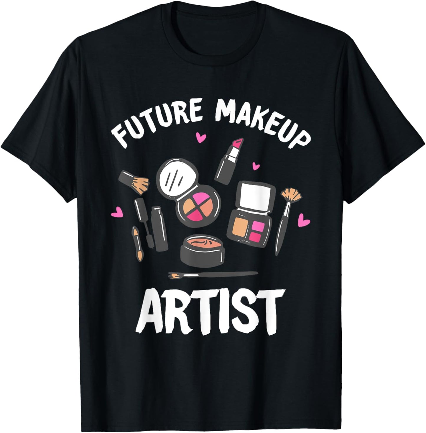 Funny Makeup Artist Designs Girls Cosmetologists T-Shirt - T-Shirt | Black