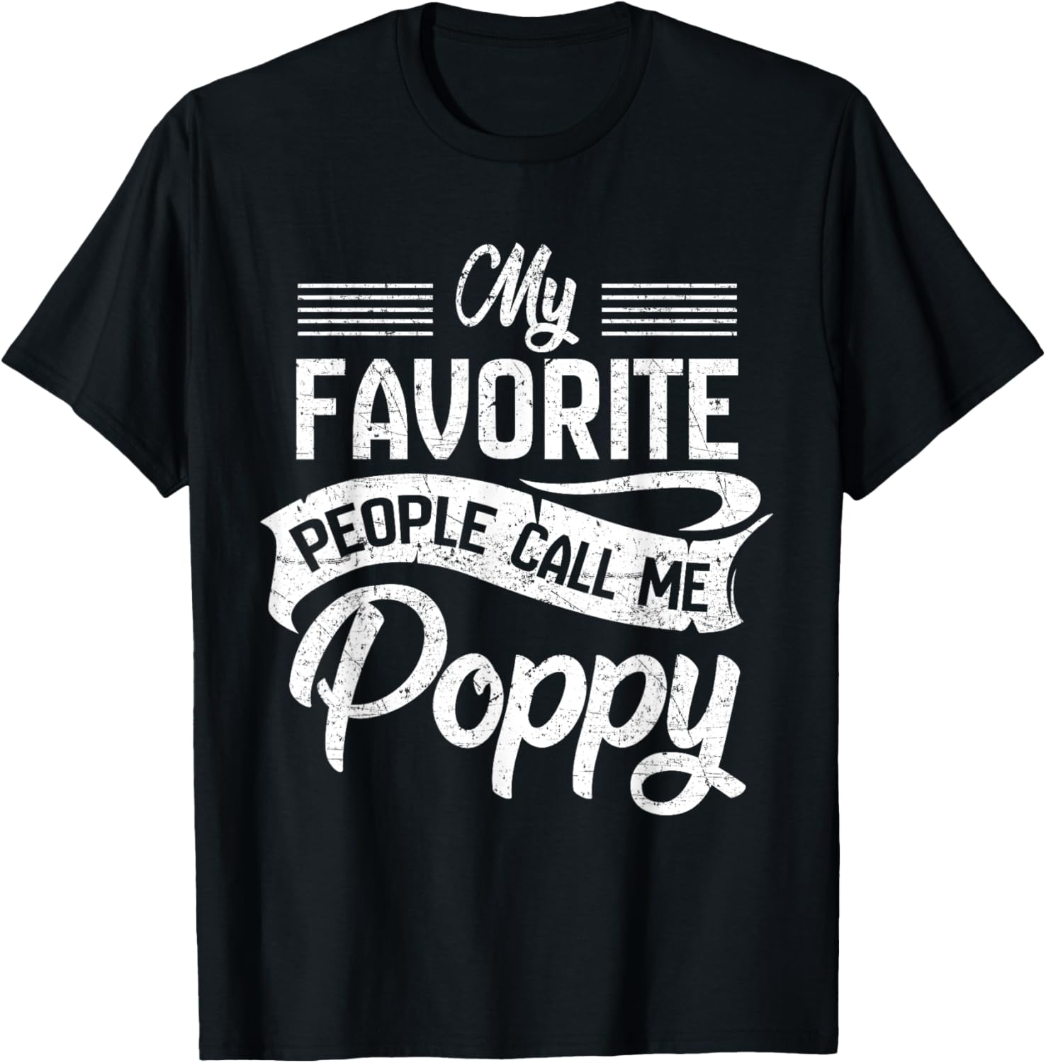 My Favorite People Call Me Poppy T shirt Grandpa Fathers Day T-Shirt - T-Shirt | Black