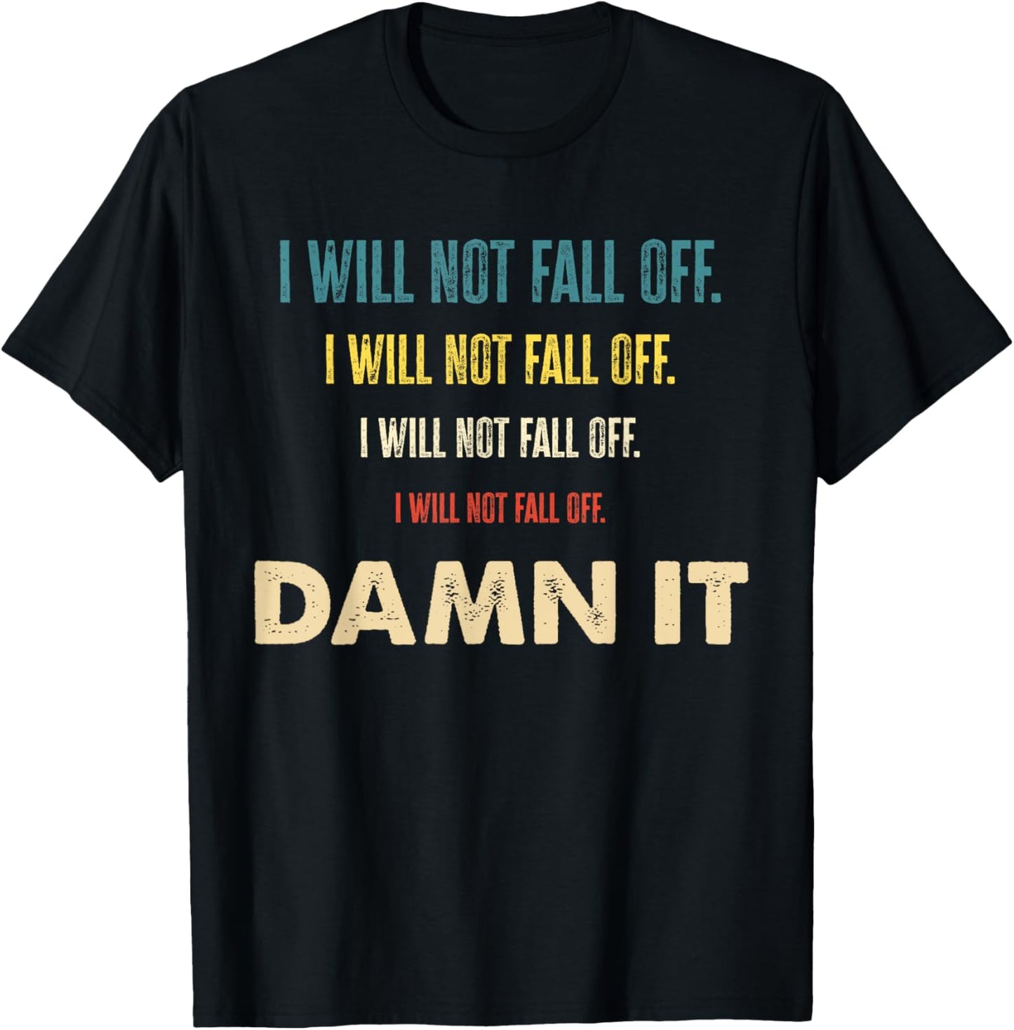Equestrianism Equestrian Horse Riding I Will Not Fall Off T-Shirt - T-Shirt | Black