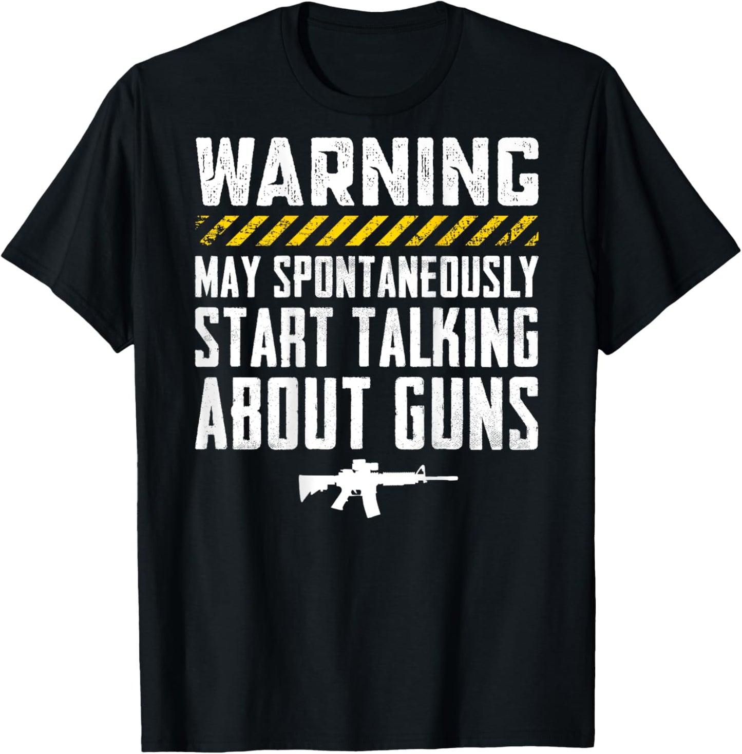 Warning May Start Talking About Guns Funny Pro Gun (ON BACK) T-Shirt - T-Shirt | Black
