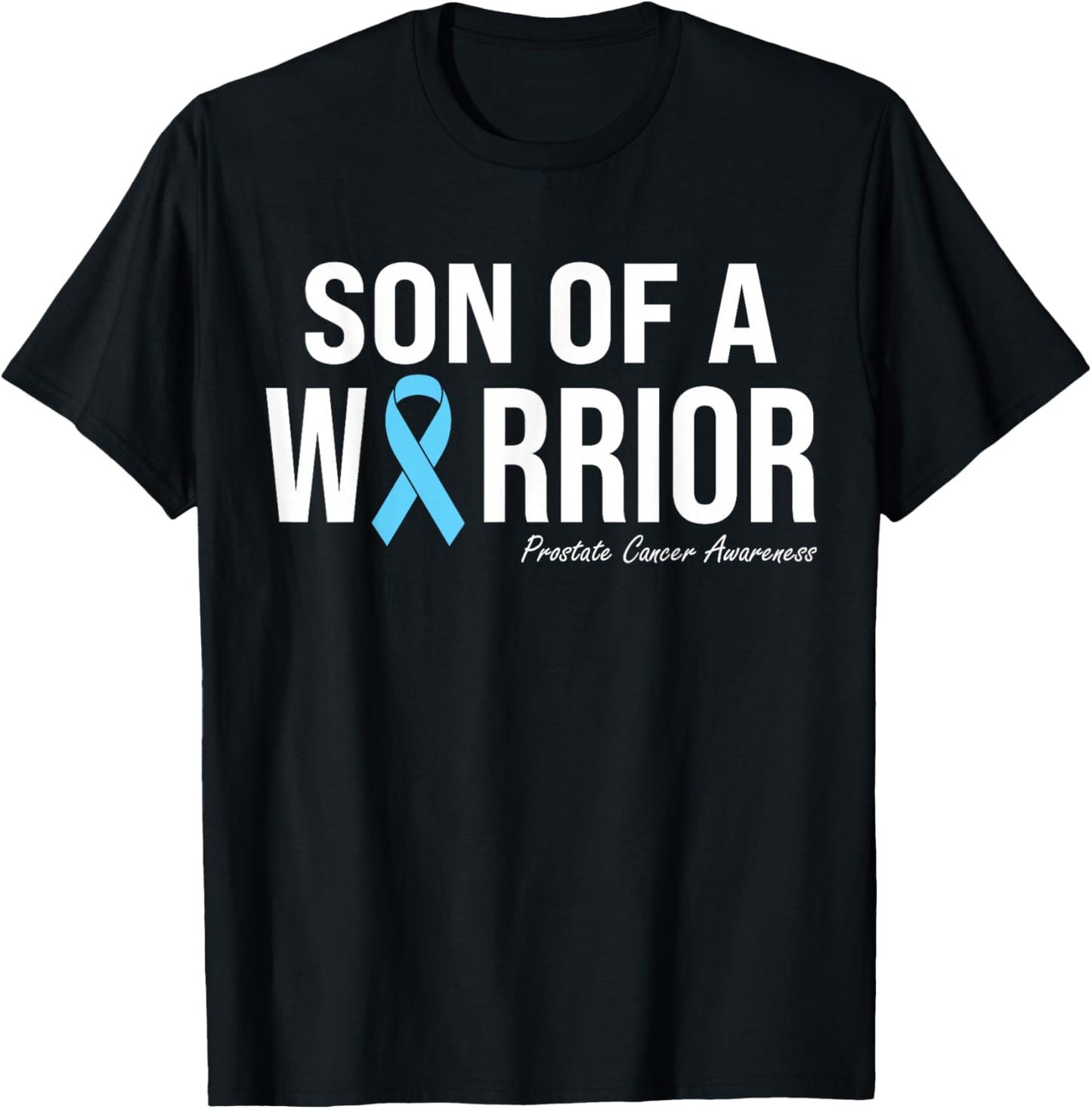 Family Prostate Cancer Awareness Light Blue Son of a Warrior T-Shirt - T-Shirt | Black