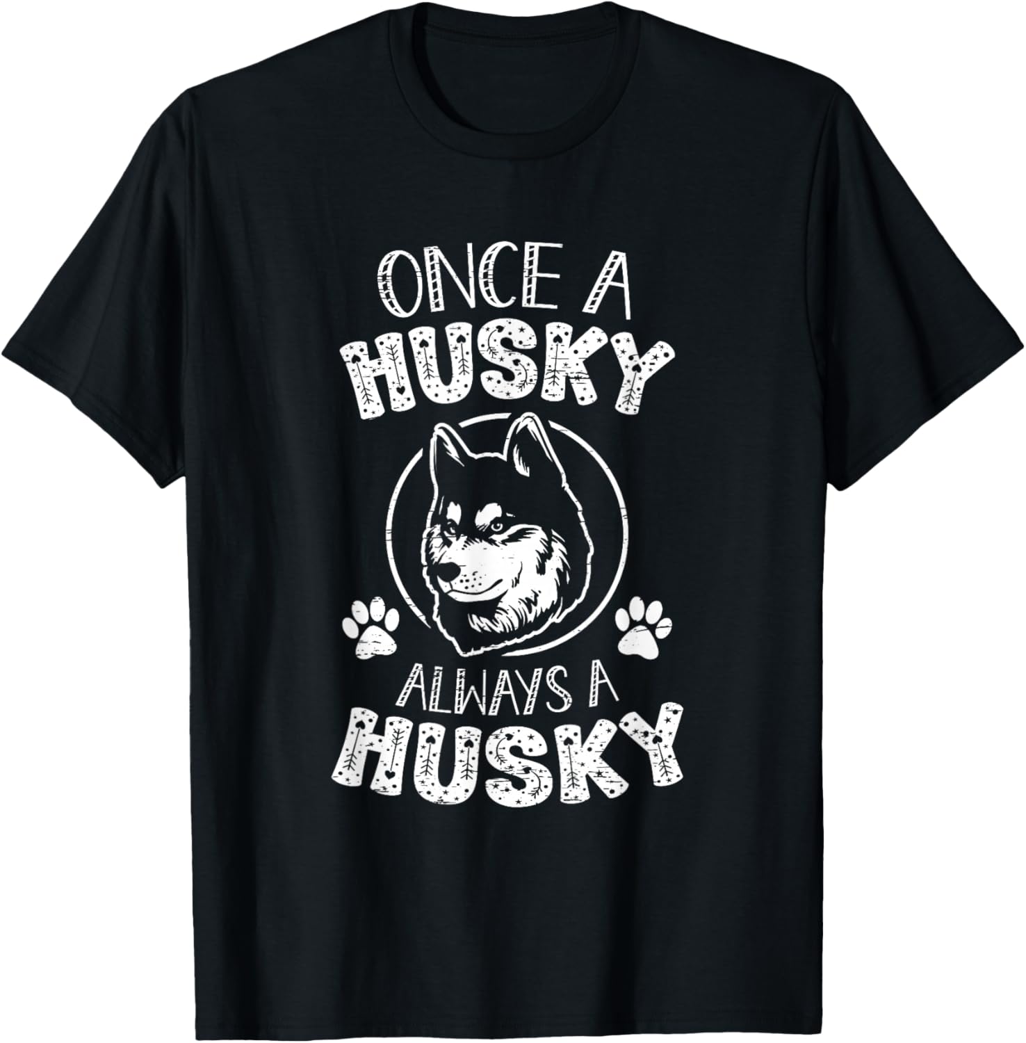 Once A Husky Always A Husky Dog T-Shirt - T-Shirt | Black