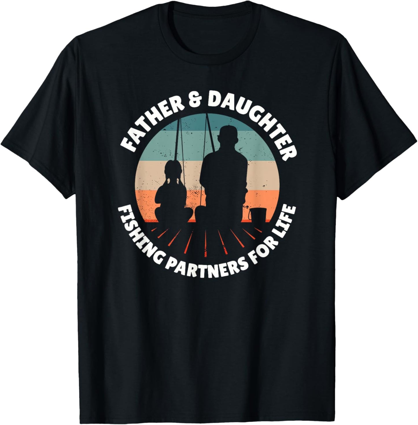 FATHER DAUGHTER FISHING PARTNERS FOR LIFE Dad Girl Fisherman T-Shirt - T-Shirt | Black