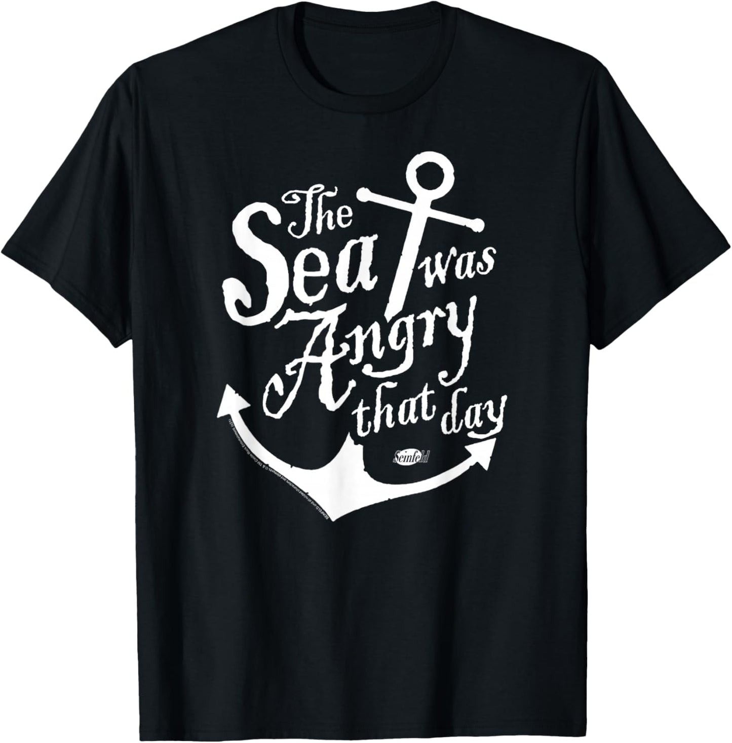 Seinfeld The Sea was Angry Anchor Funny 90's TV Show T-Shirt - T-Shirt | Black