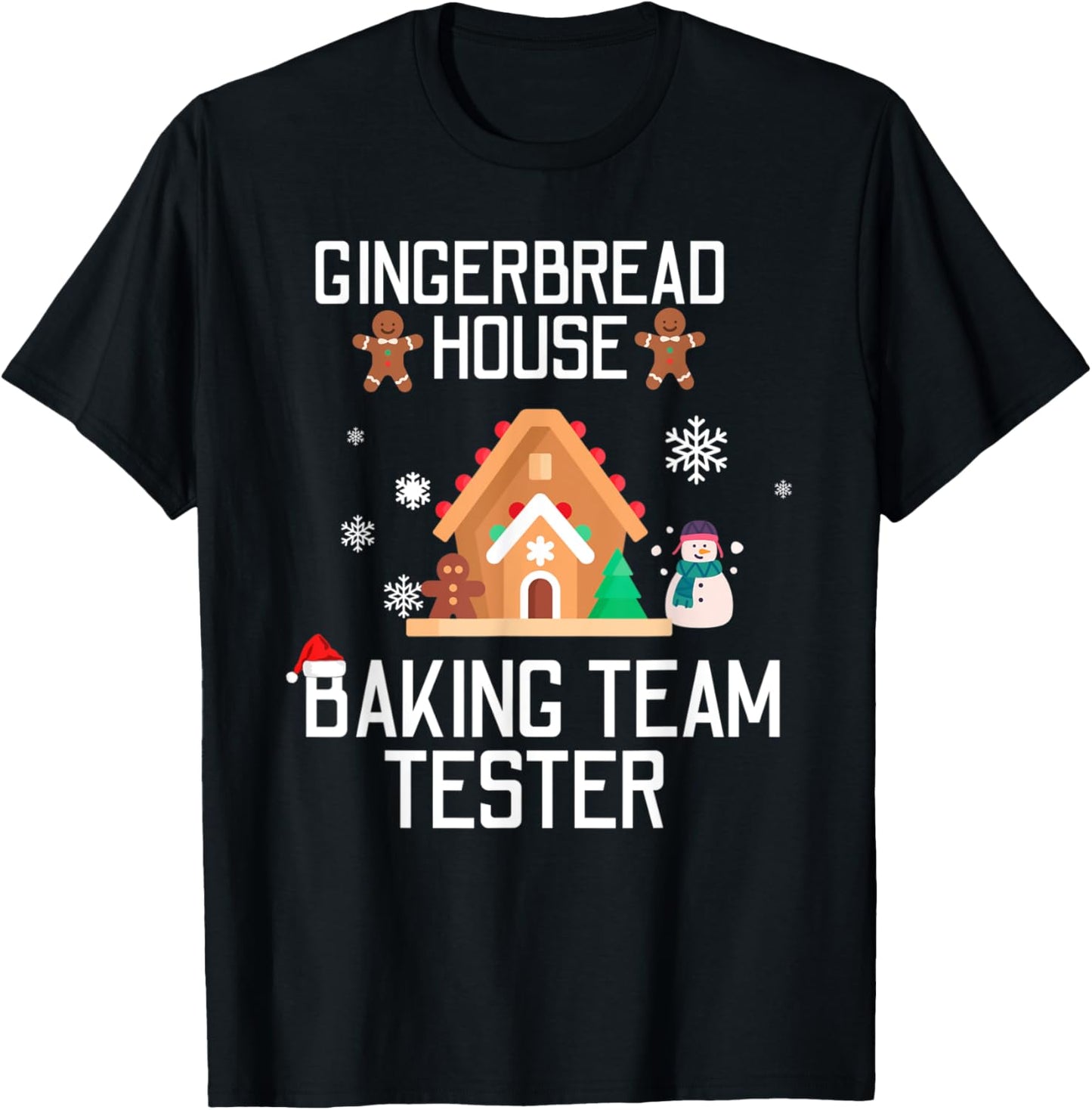 Gingerbread House Baking Team Tester Christmas Xmas T-Shirt - T-Shirt | Black