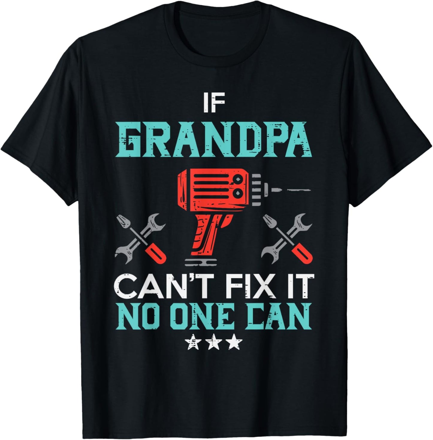 If Grandpa Cant Fix It No One Can Funny Fathers Day Paw Men T-Shirt - T-Shirt | Black