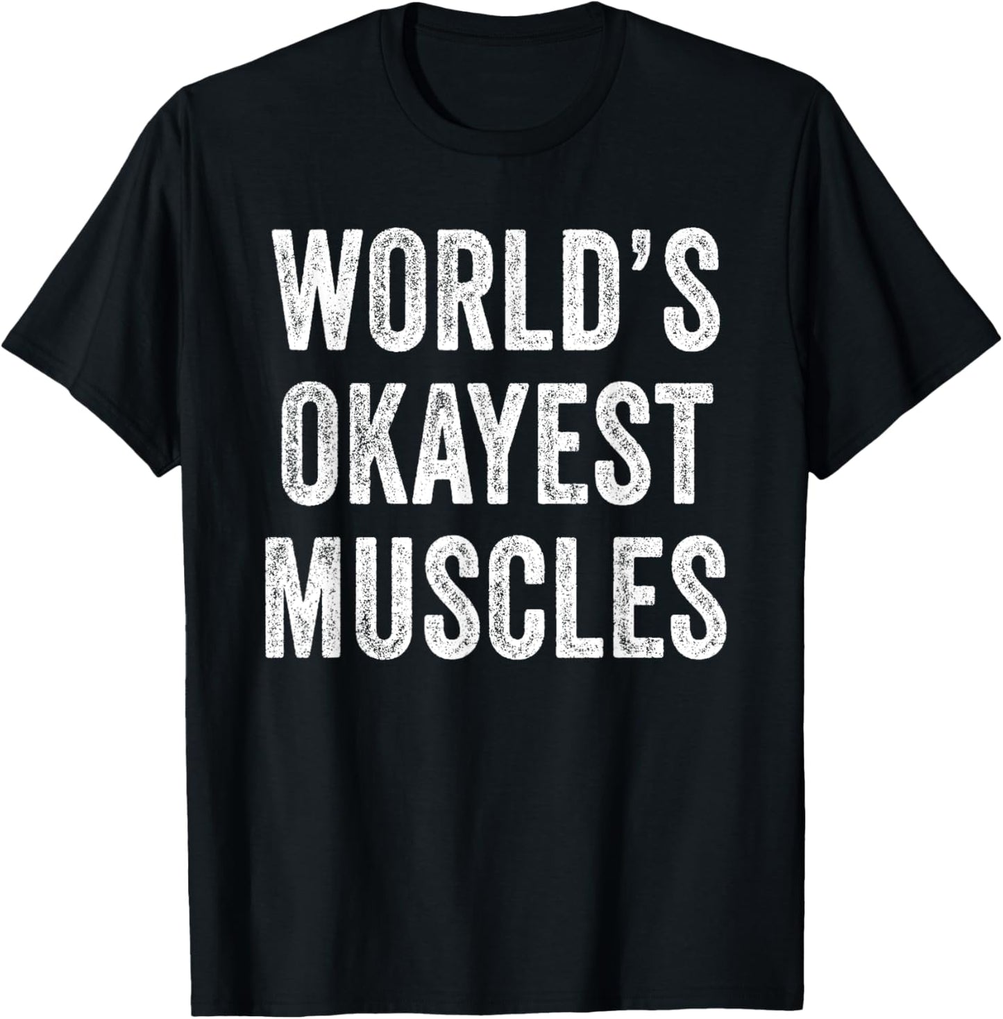 Funny World's Okayest Muscles Gym Workout Dad Vintage Retro T-Shirt - T-Shirt | Black