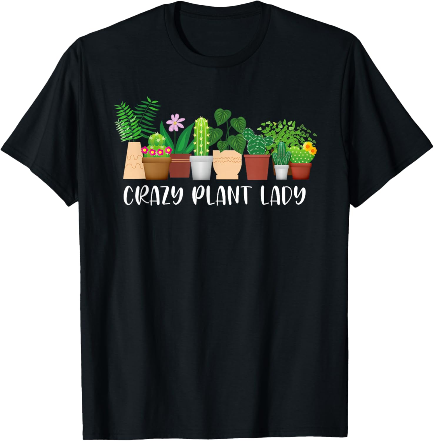 Crazy Plant Lady Funny Gardening Gardener Plants Lovers T-Shirt - T-Shirt | Black