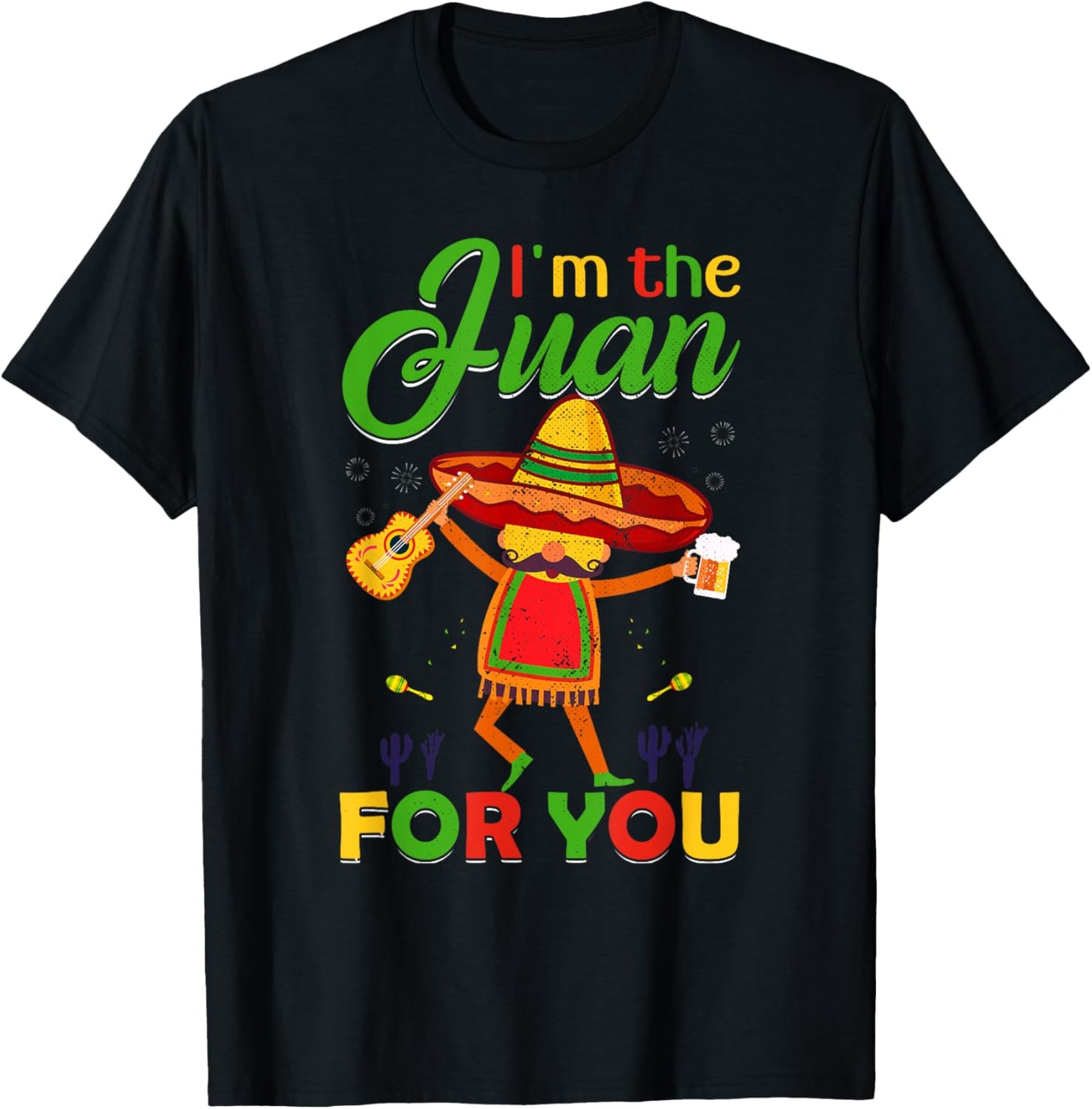 Funny Cinco De Mayo Vintage Mexican I'm the Juan T-Shirt - T-Shirt | Black