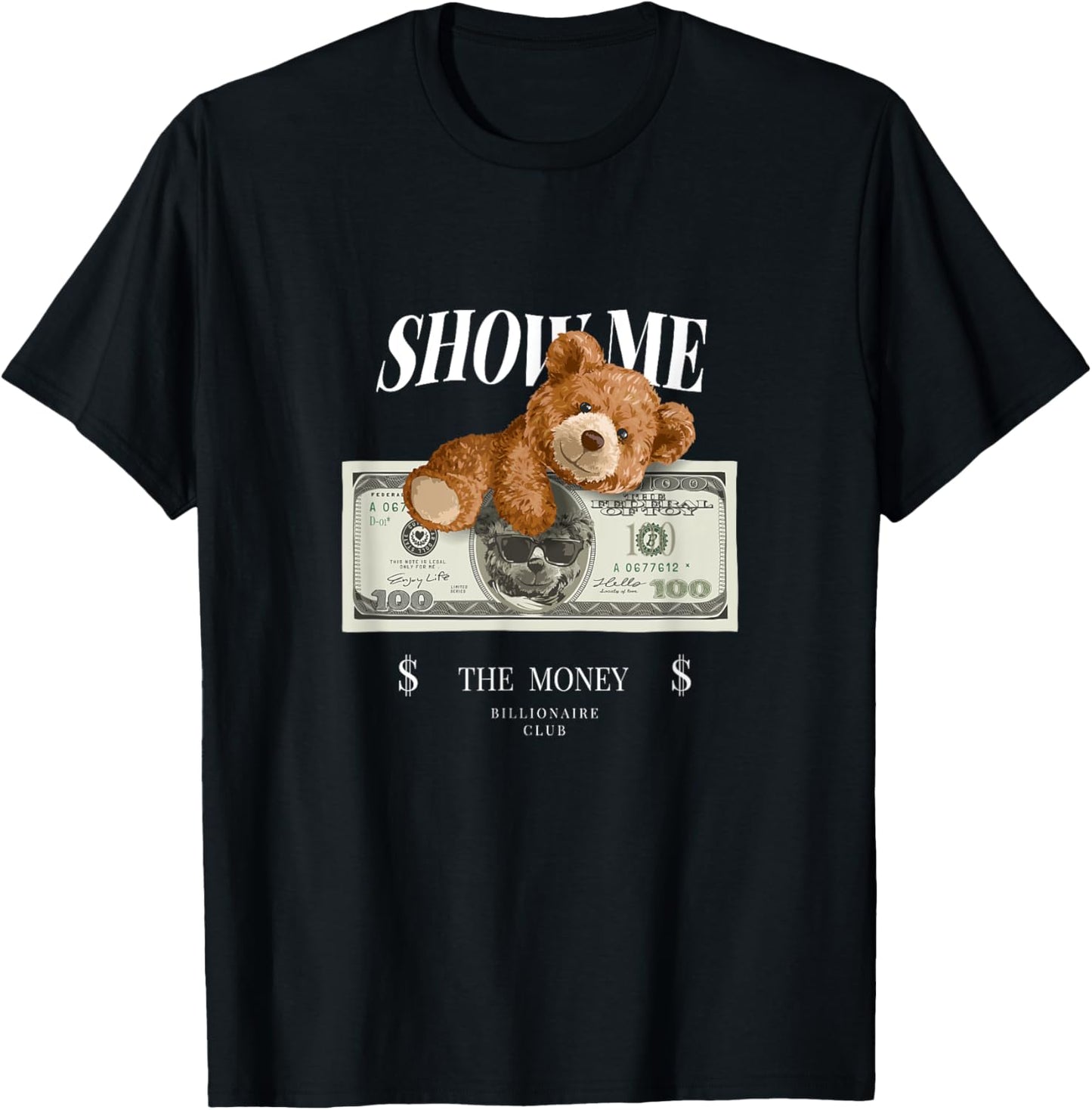 Enjoy Cool Teddy Bear Dollar Show Time Billionaire Club Fun T-Shirt - T-Shirt | Black