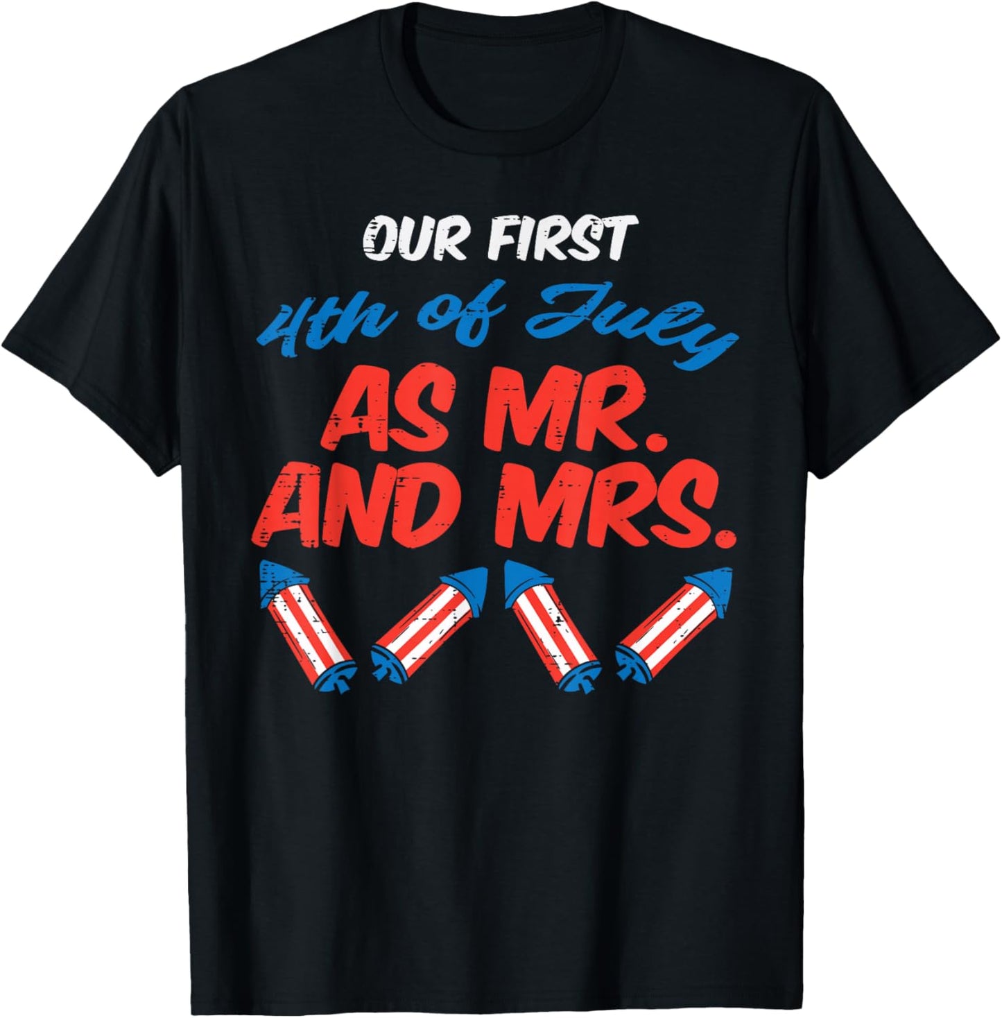 Our First 4th Of July As Mr Mrs Patriot Couple Husband Wife T-Shirt - T-Shirt | Black
