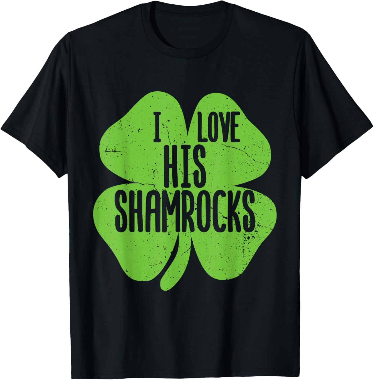 Funny I Love His Shamrocks Shirts St Patrick's Day Couples T-Shirt - T-Shirt | Black