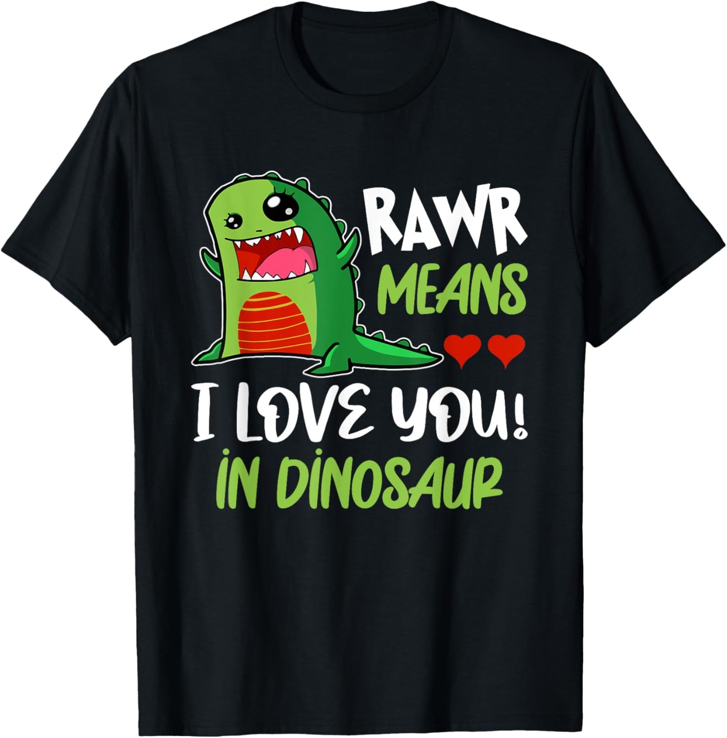 Rawr Means, I Love You in Dinosaur Funny T-Rex Kawaii Dino T-Shirt - T-Shirt | Black