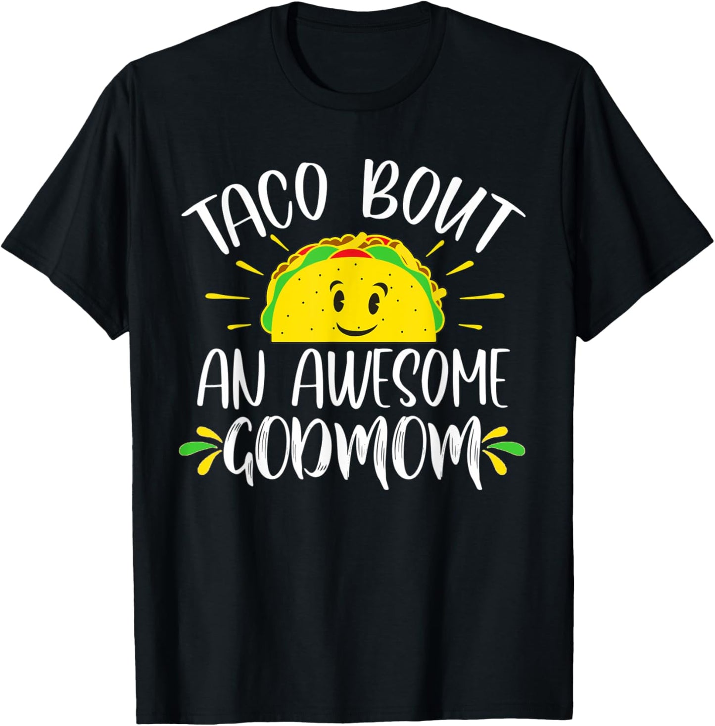 Taco Bout An Awesome Godmom Mother's Day Funny Taco T-Shirt - T-Shirt | Black