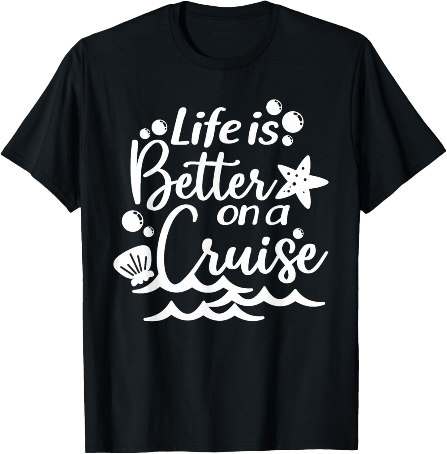 Life is Better On A Cruise, Men Women Kids, Family Vacation T-Shirt - T-Shirt | Black