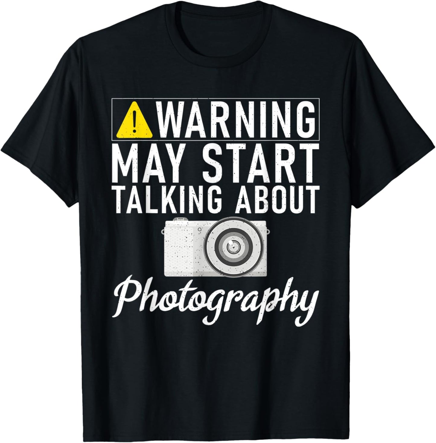 Warning may start talking about Photography Photo Camera T-Shirt - T-Shirt | Black