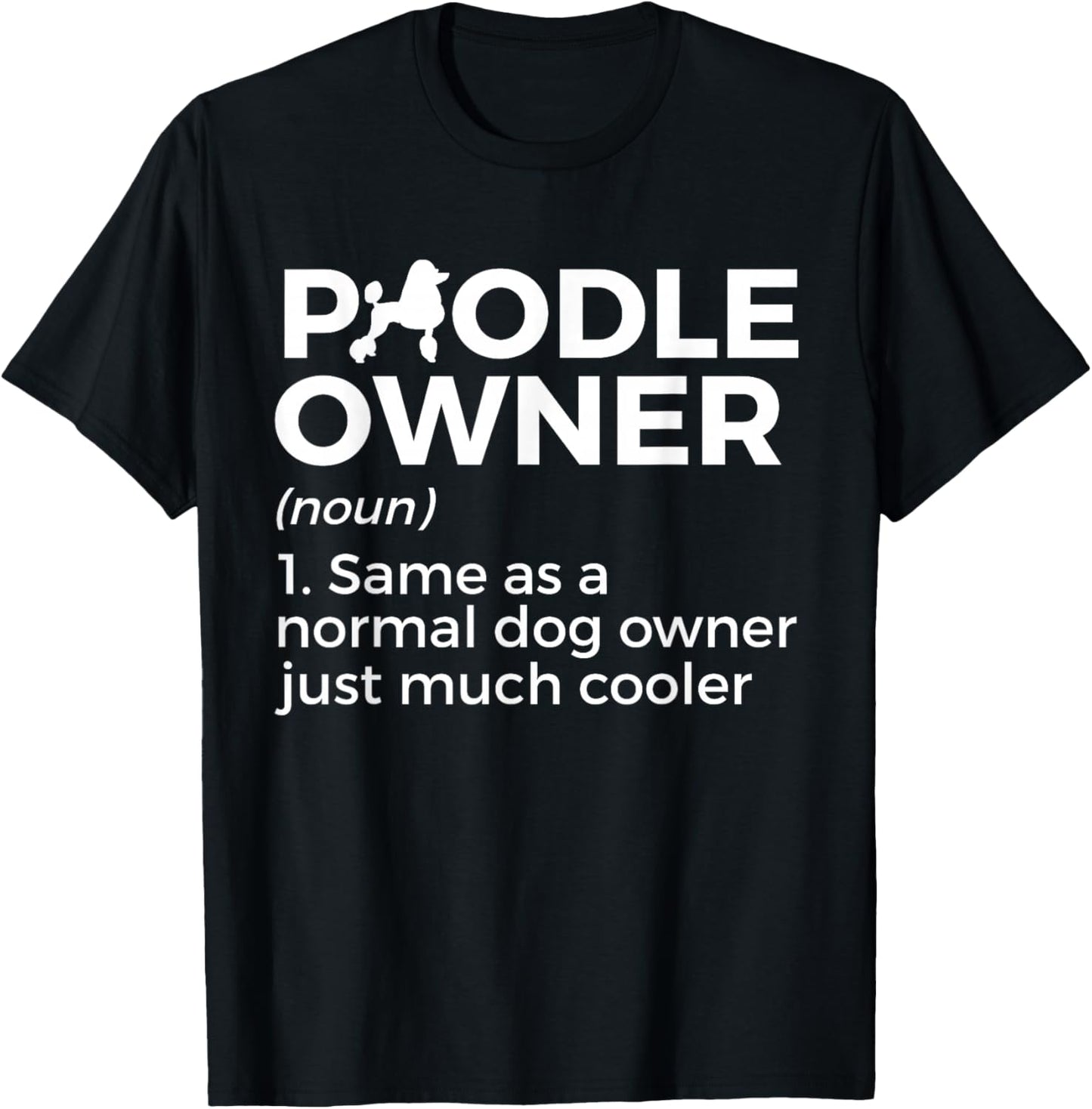 Funny Poodle Owner Definition T-Shirt - T-Shirt | Black