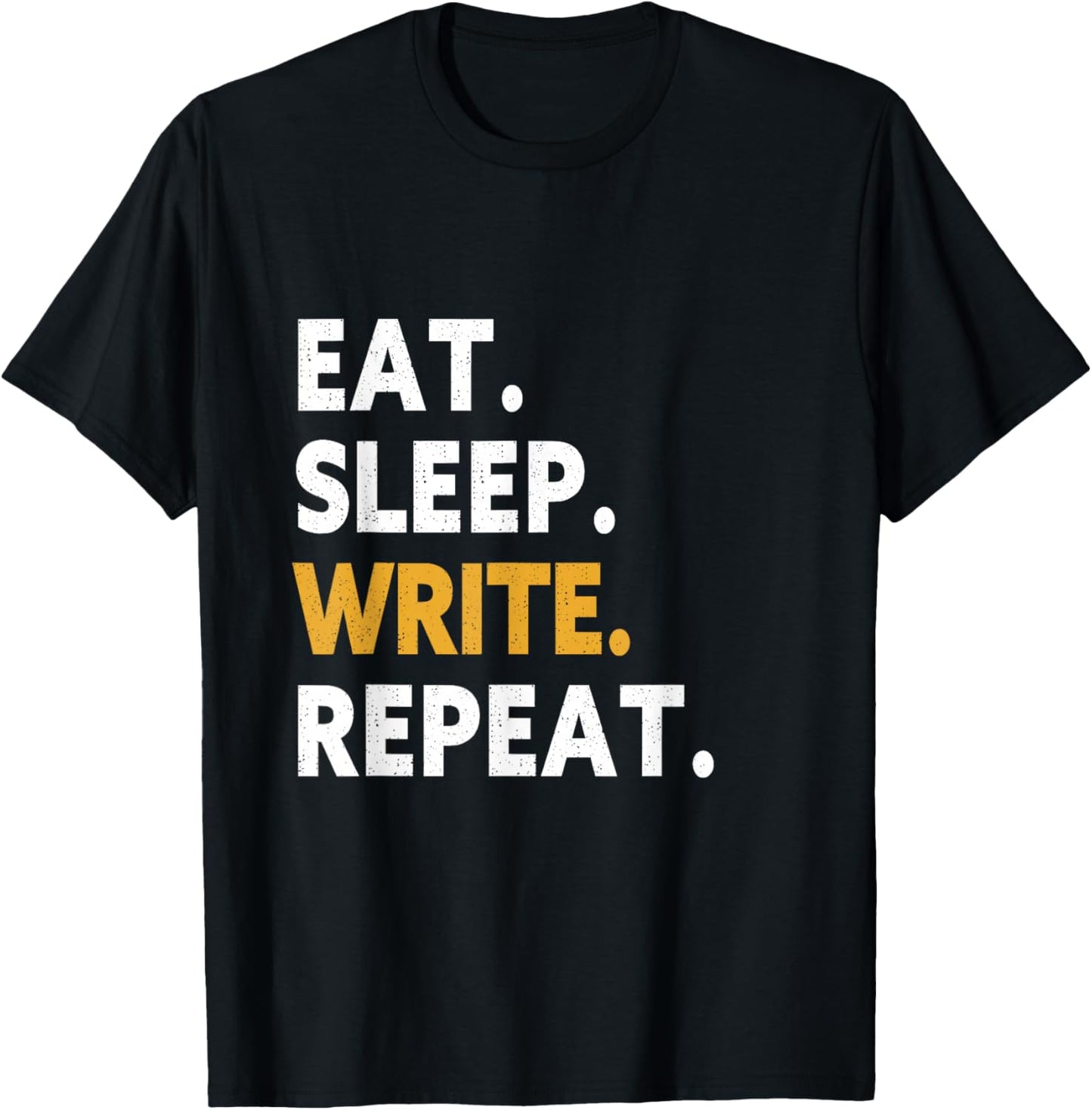 Eat Sleep Write Repeat T-Shirt - T-Shirt | Black