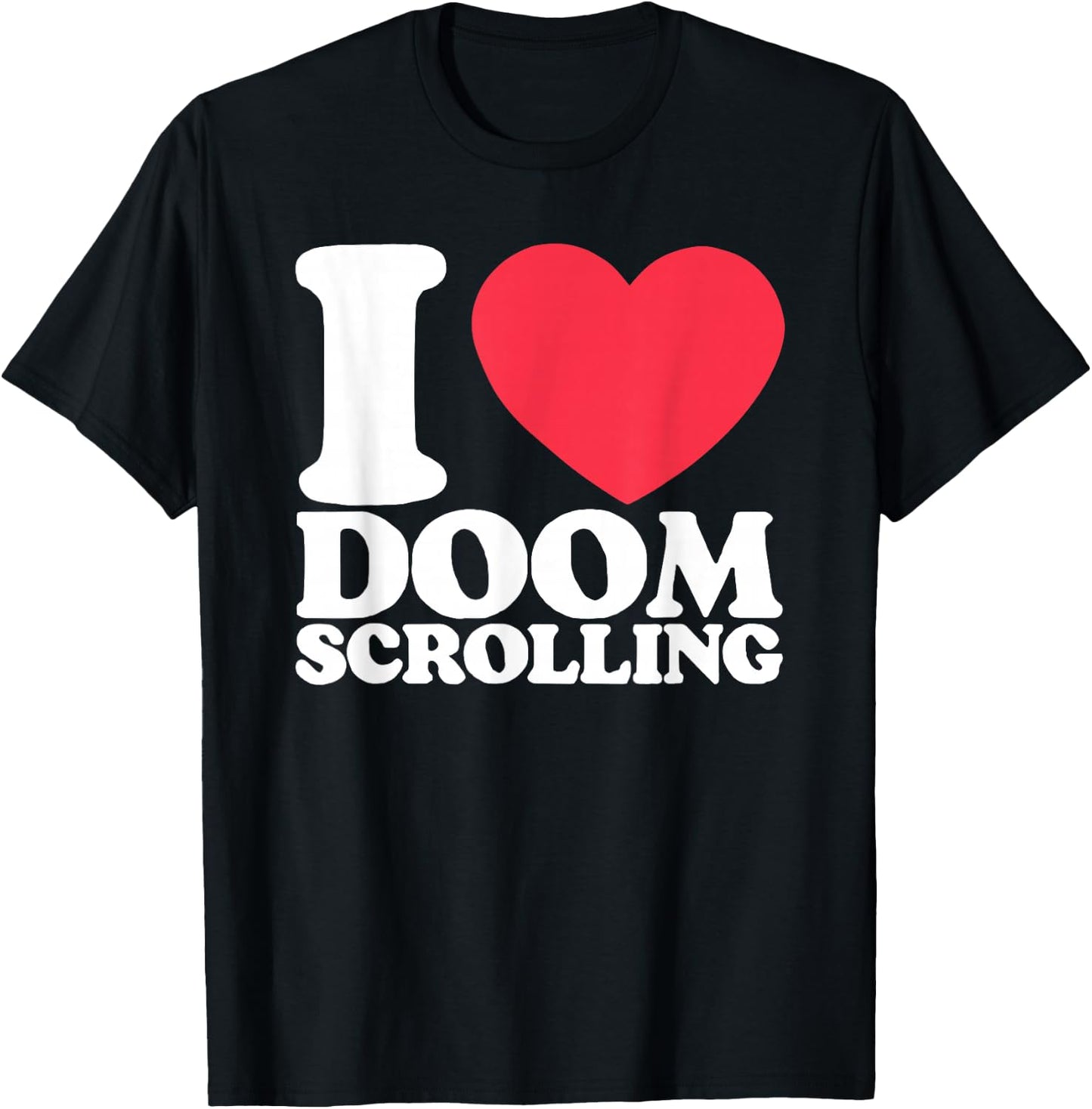 I Heart Doom Scrolling T-Shirt - T-Shirt | Black