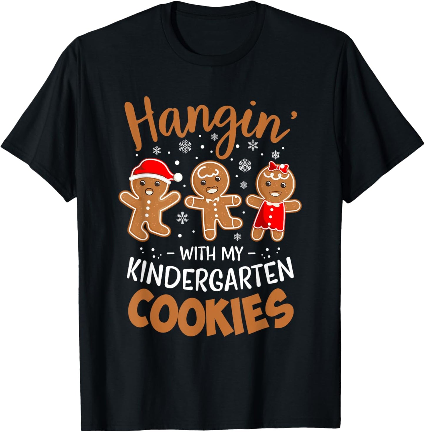 Hangin My Kindergarten Cookie Gingerbread Christmas Teacher Women Kids T-Shirt - T-Shirt | Black