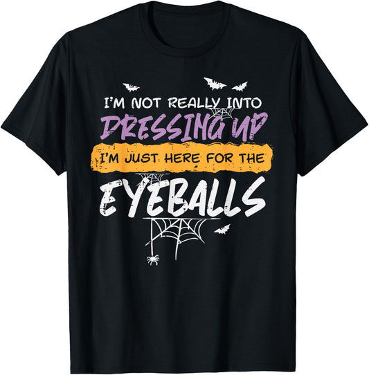 Not Into Dressing Up Eyeball Halloween Costume Men Women Kid T-Shirt - T-Shirt | Black