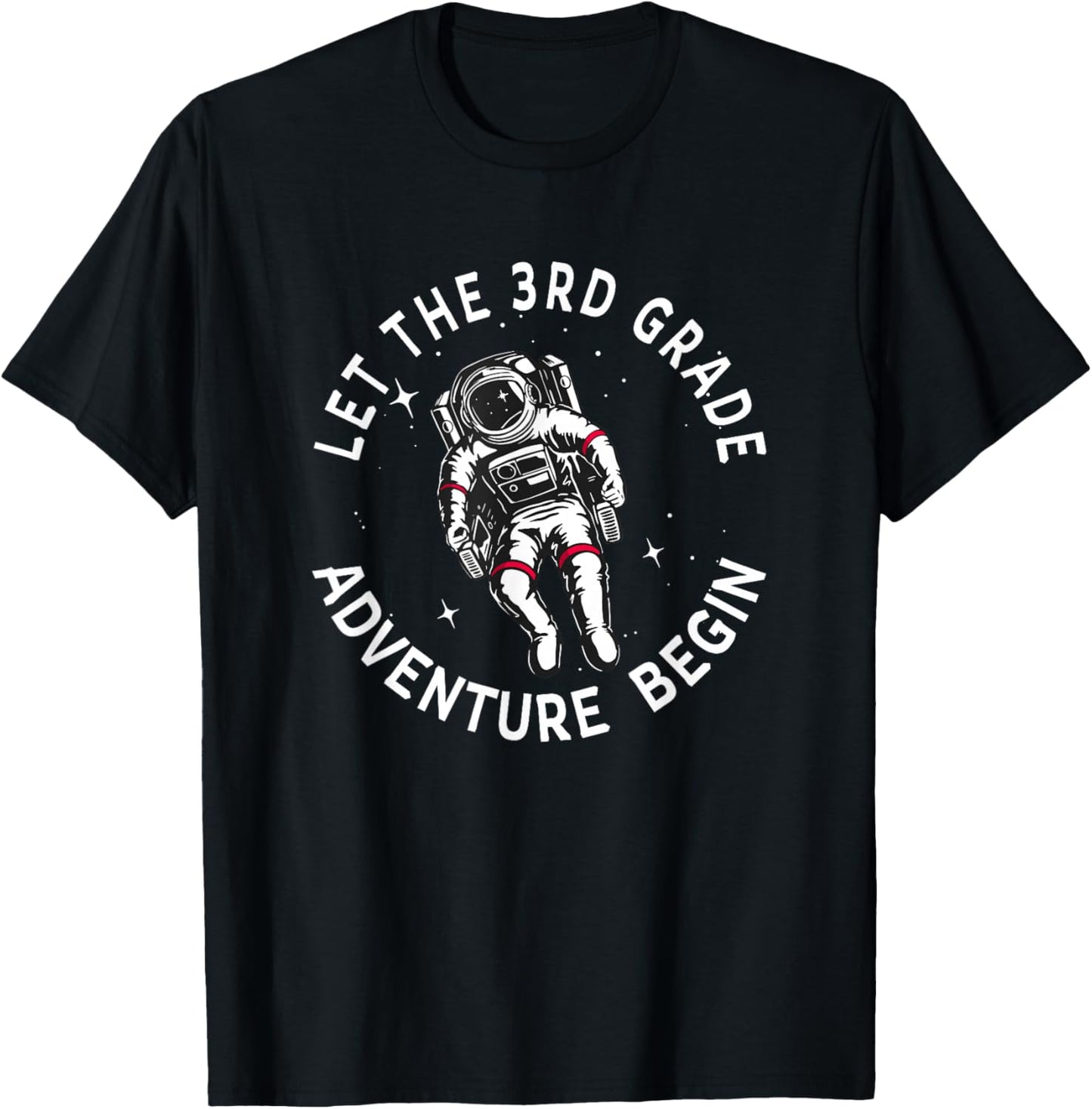 Let The 3rd Grade Adventure Begin - Outer Space Astronaut T-Shirt - T-Shirt | Black
