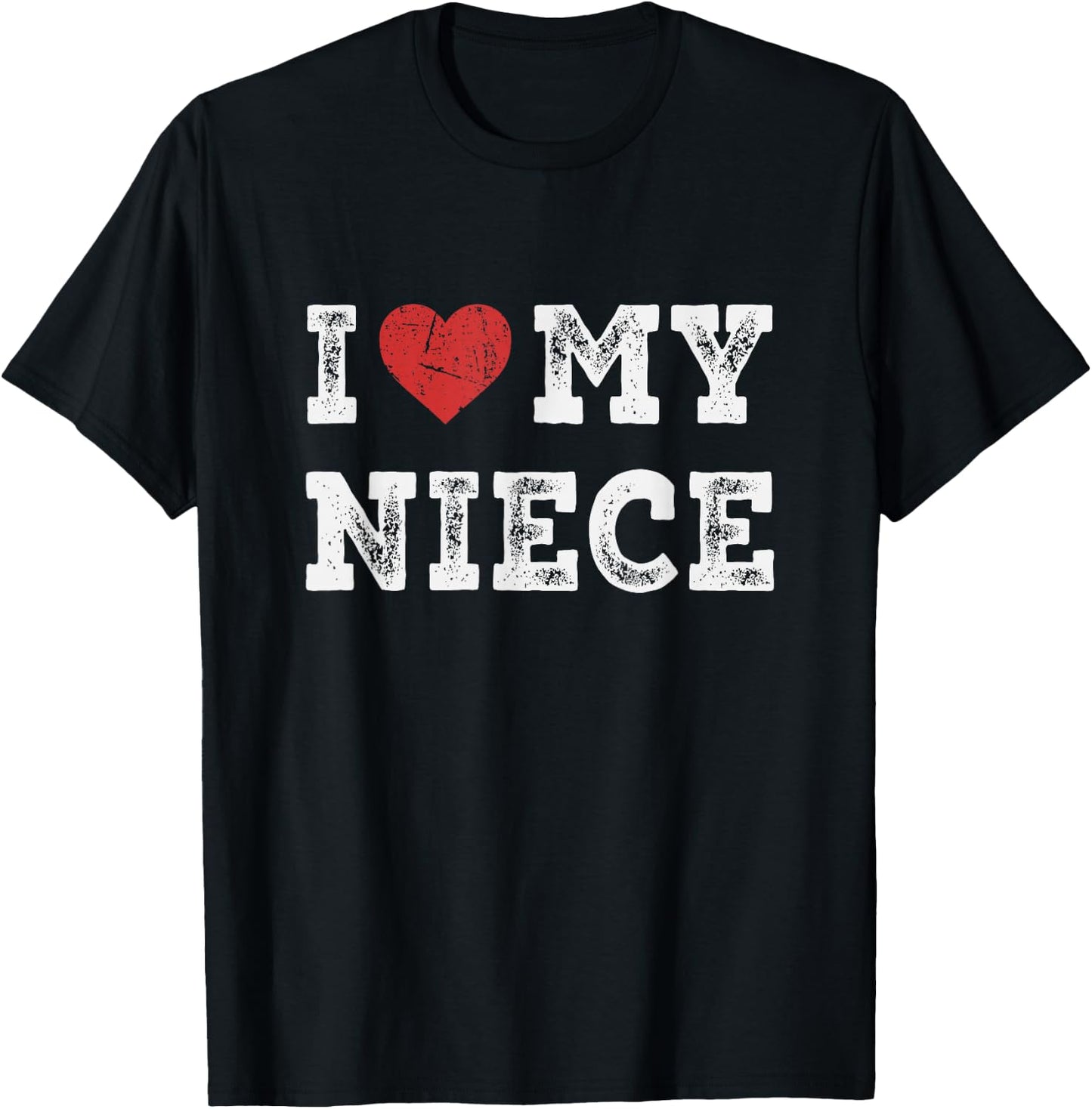 I Love My Niece - I Heart My Niece Funny T-Shirt - T-Shirt | Black
