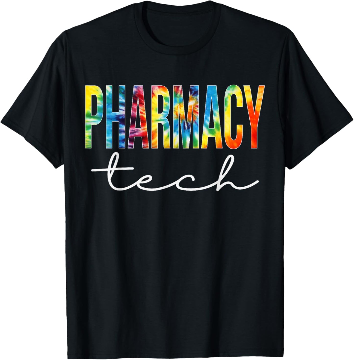 Pharmacy Tech Appreciation Day Tie Dye For Work T-Shirt - T-Shirt | Black