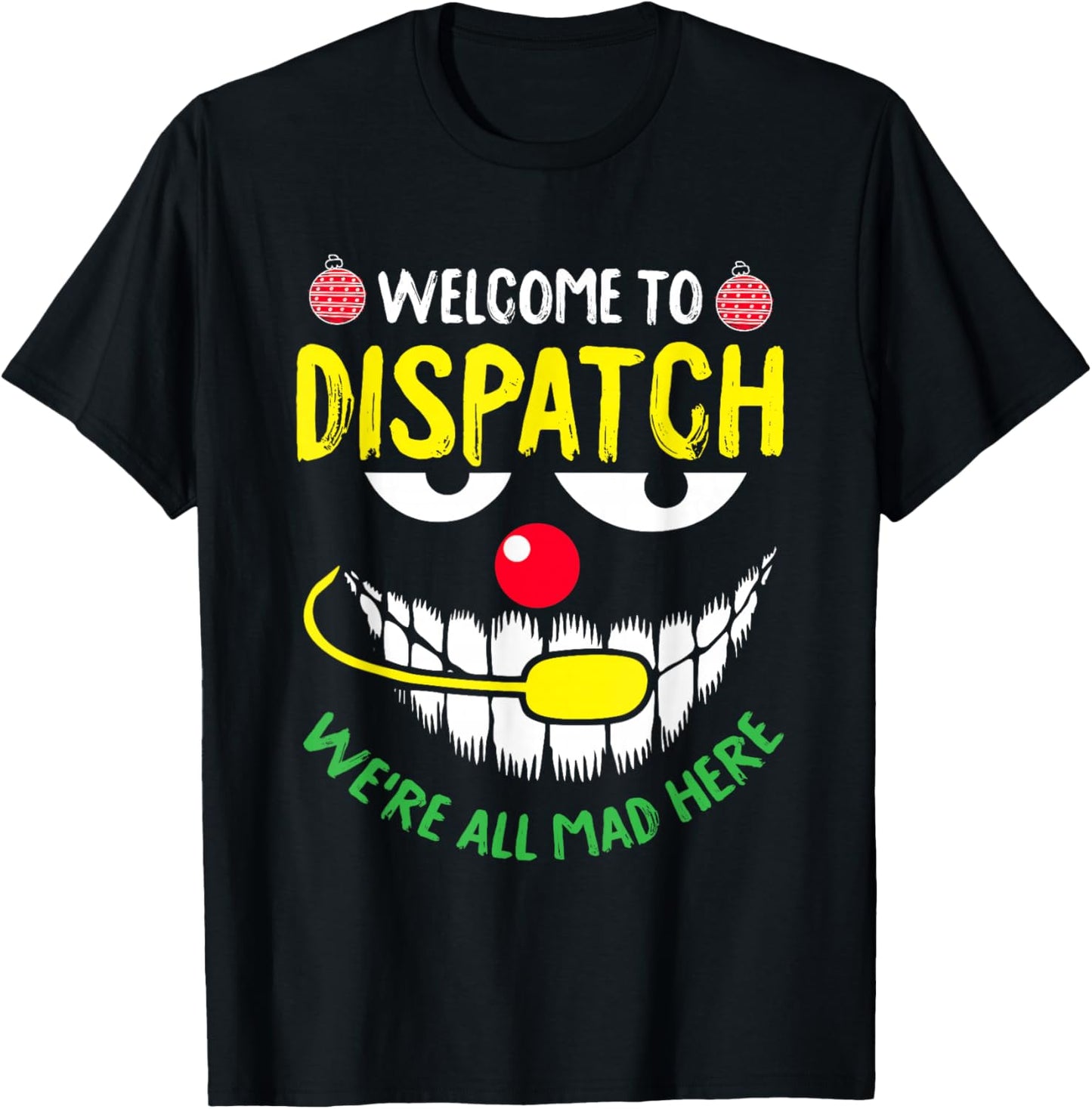 Welcome To Dispatch Christmas Funny X-Mas Pajama Dispatcher T-Shirt - T-Shirt | Black