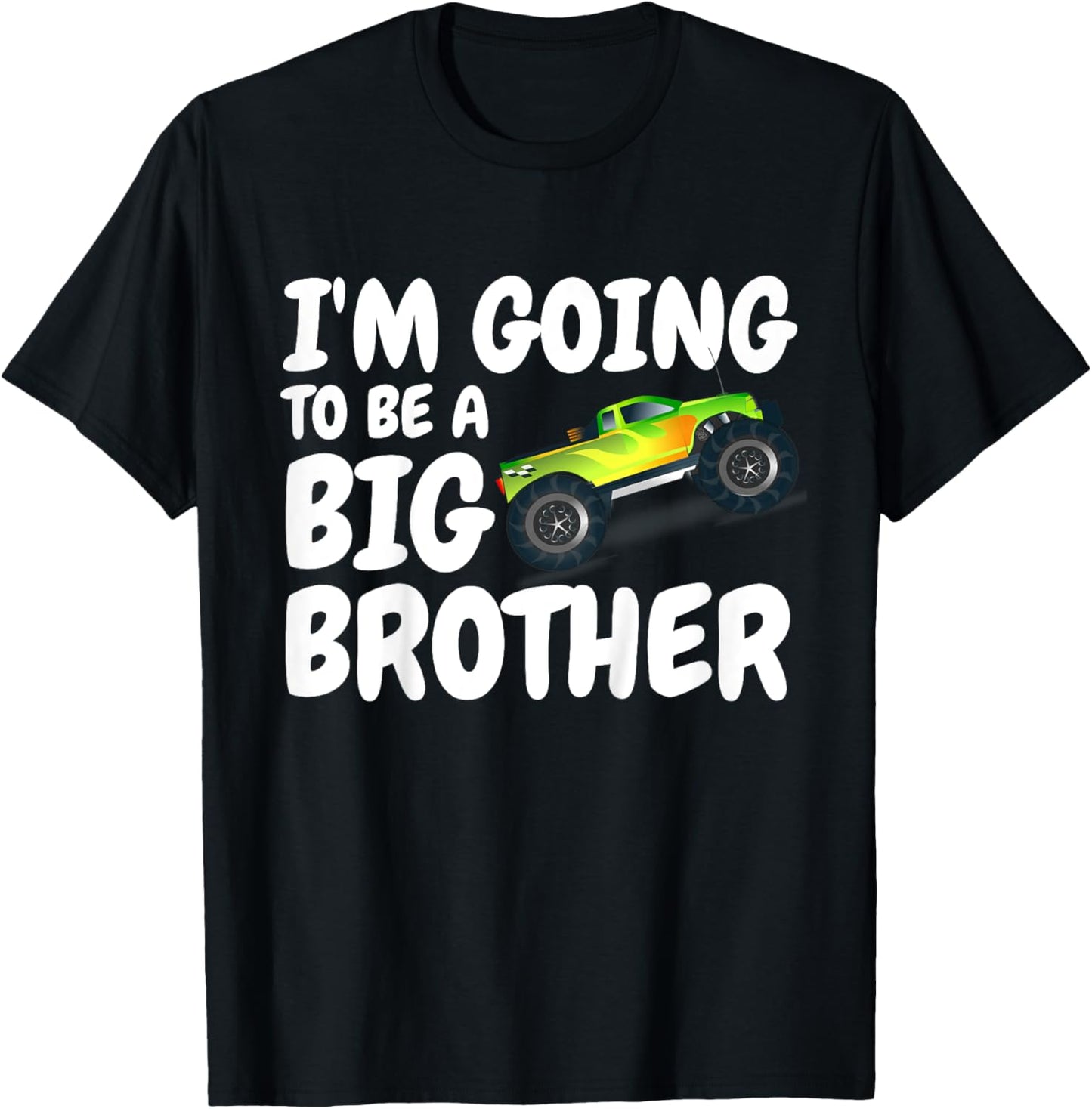 Kids I'm Going To Be A Big Brother Announcement Monster Truck Car T-Shirt - T-Shirt | Black
