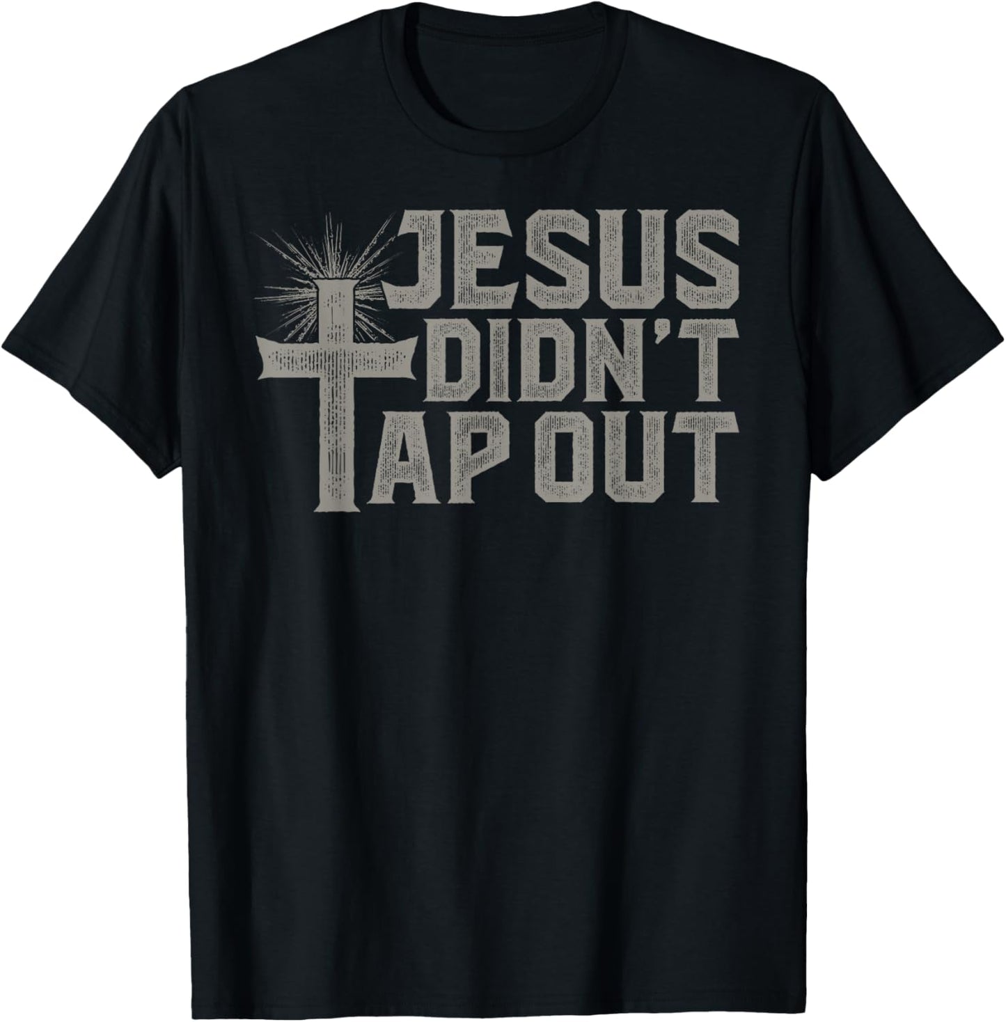 Jiu Jitsu Jesus Faith Christian Jesus Didn'T Tap Out T-Shirt - T-Shirt | Black