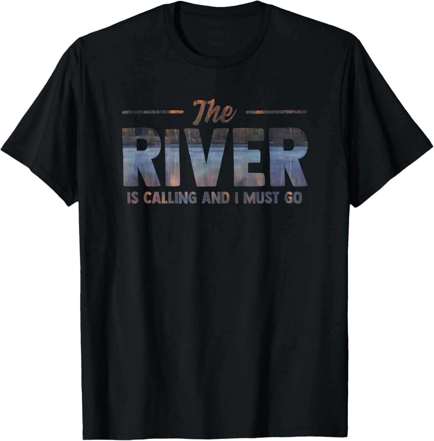The River is Calling I Must Go White Water Rafting Boating T-Shirt - T-Shirt | Black