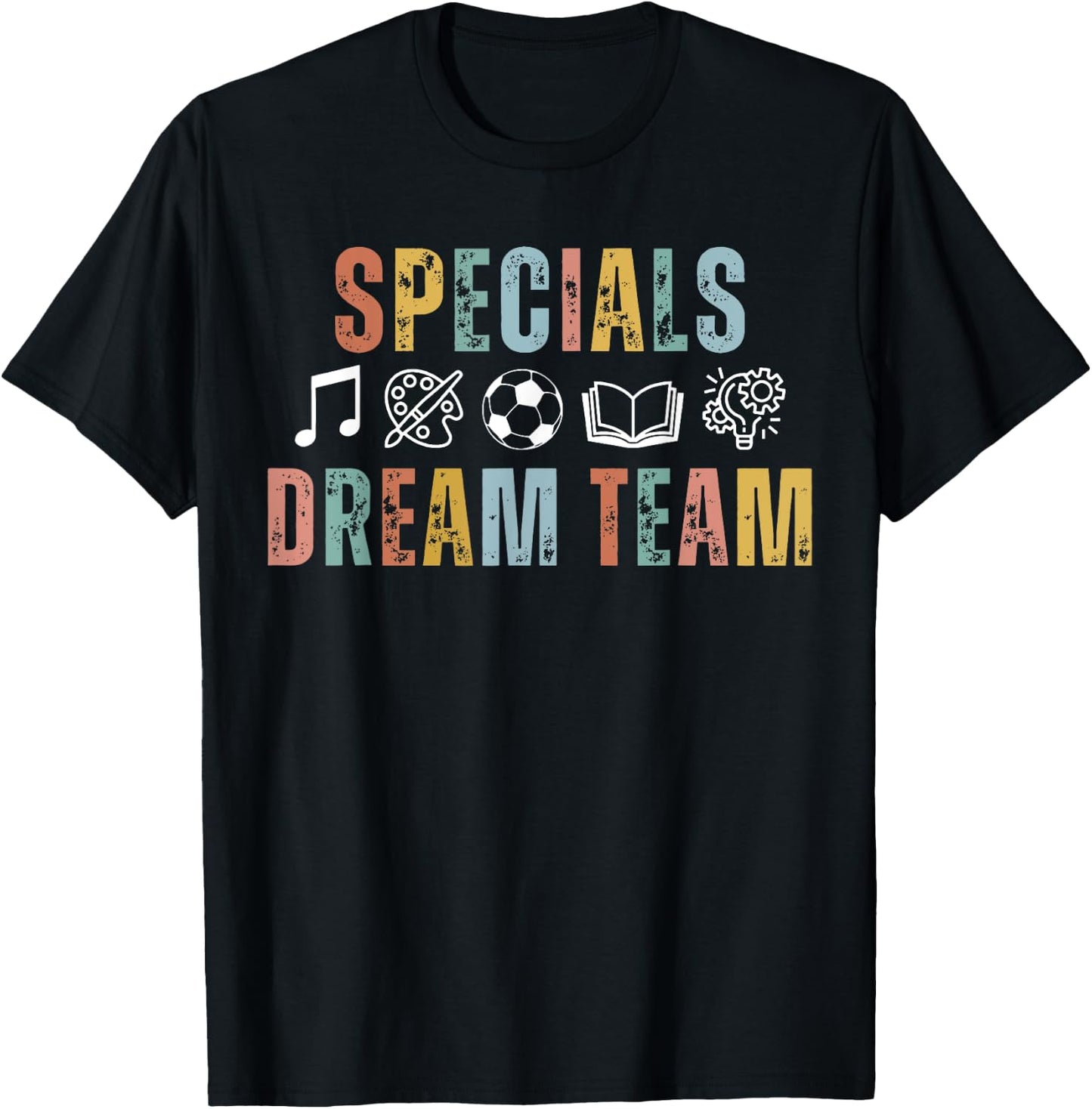 Specials Dream Team Teacher Back to School Art Music PE T-Shirt - T-Shirt | Black