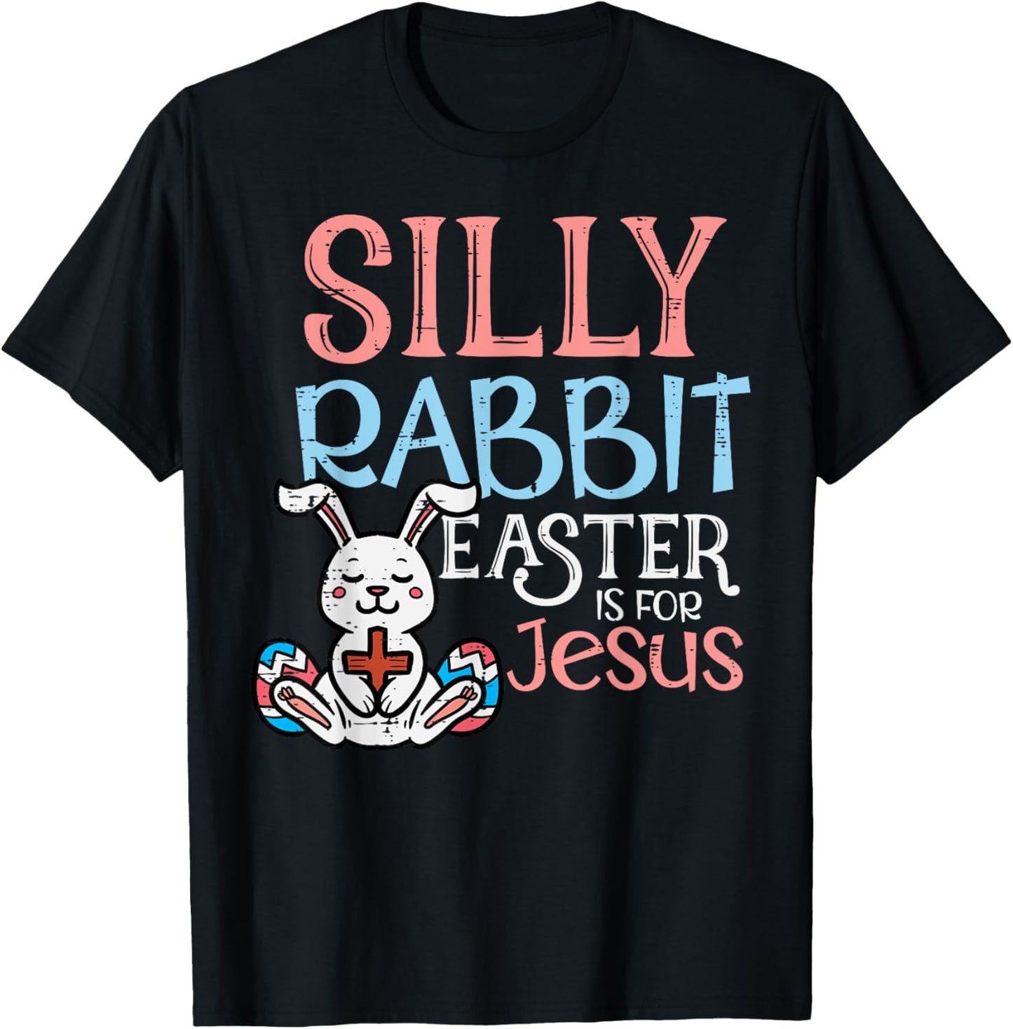 Silly Rabbit Easter Is For Jesus Christ Religious Toddler T-Shirt - T-Shirt | Black