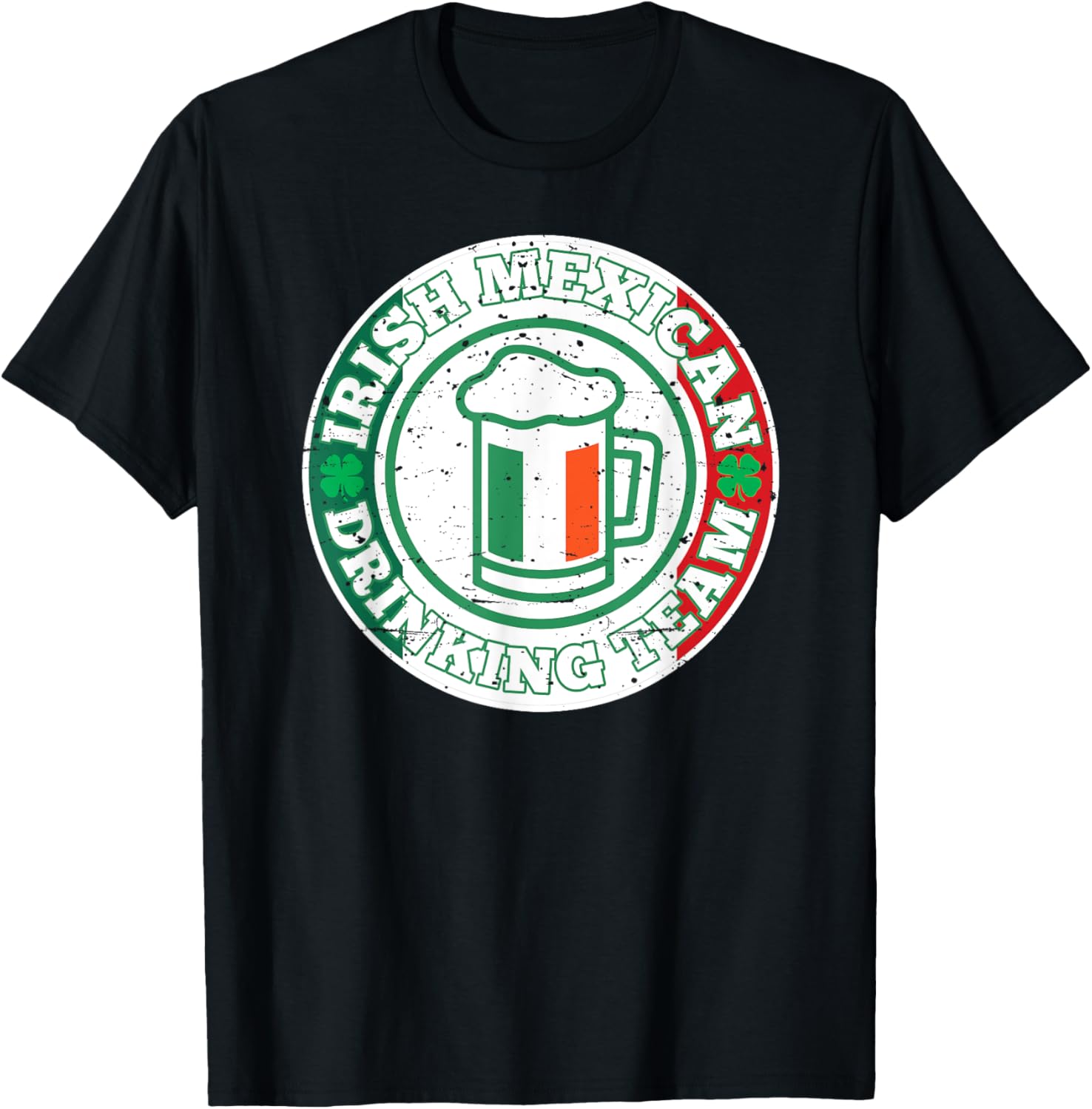 Irish Mexican Drinking Team Mexico Flag St. Patty's T-Shirt - T-Shirt | Black