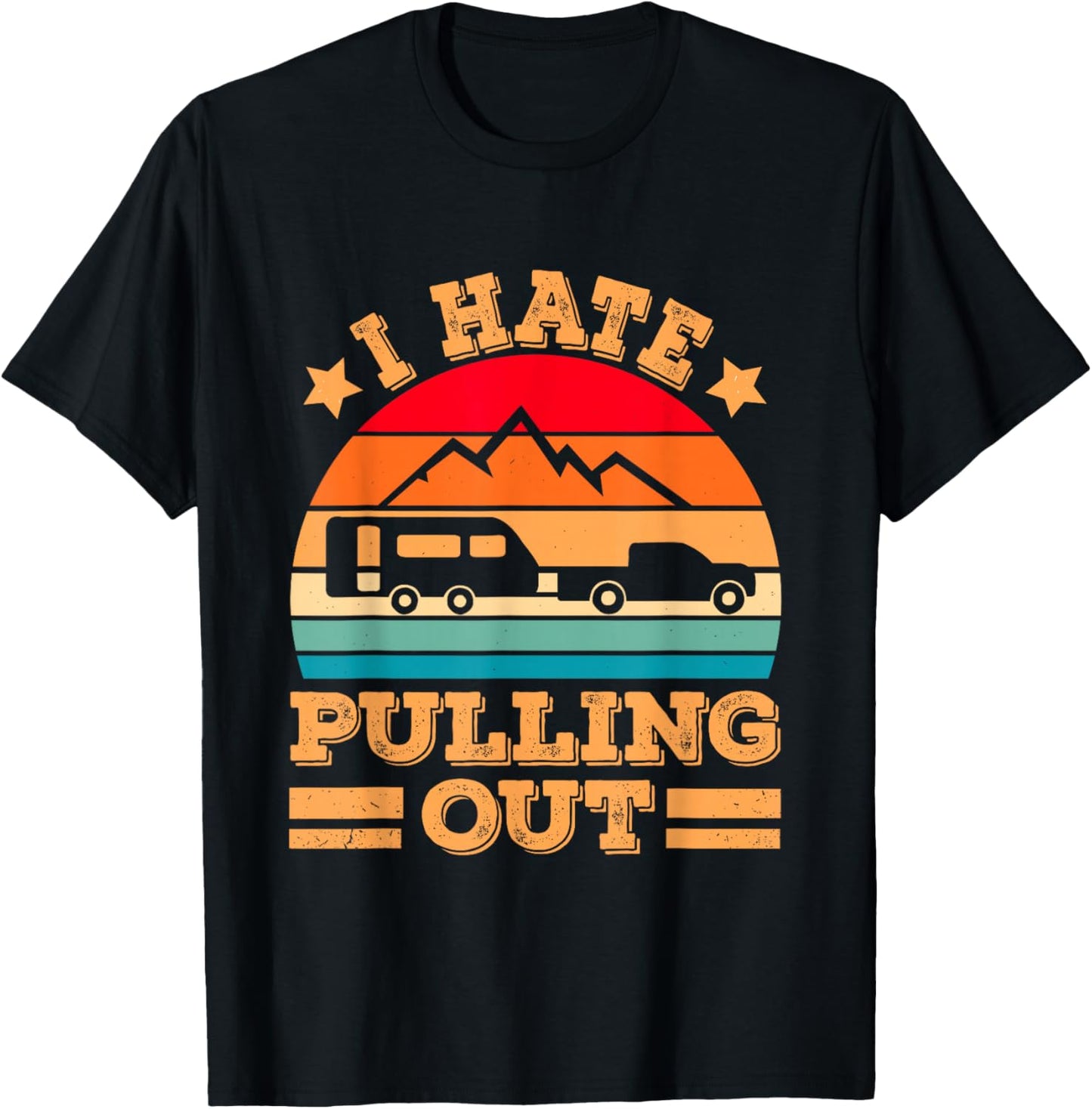 Retro Vintage Mountains I Hate Pulling Out Funny Camping T-Shirt - T-Shirt | Black