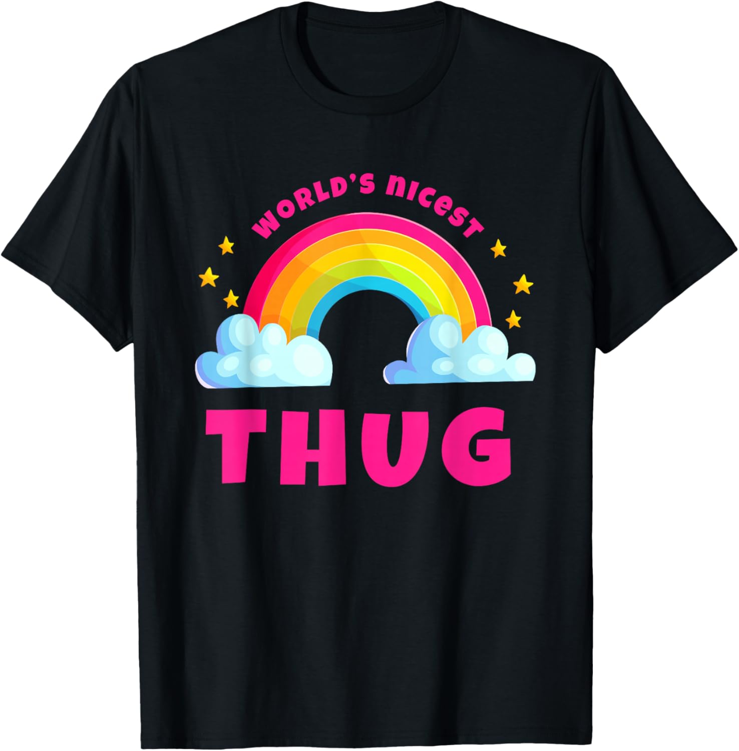 World's Nicest Thug Shirts | Sarcastic Rainbow Funny Thug T-Shirt - T-Shirt | Black