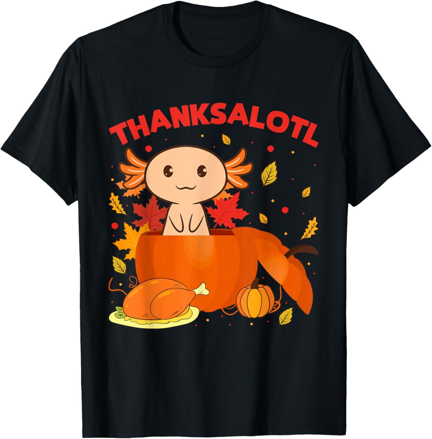 Thanksgiving Axolotl Thanksalotl Salamander Turkey T-Shirt - T-Shirt | Black