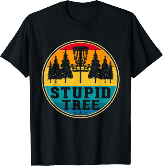 Disc Golf Stupid Tree - Disc Golf T-Shirt - T-Shirt | Black