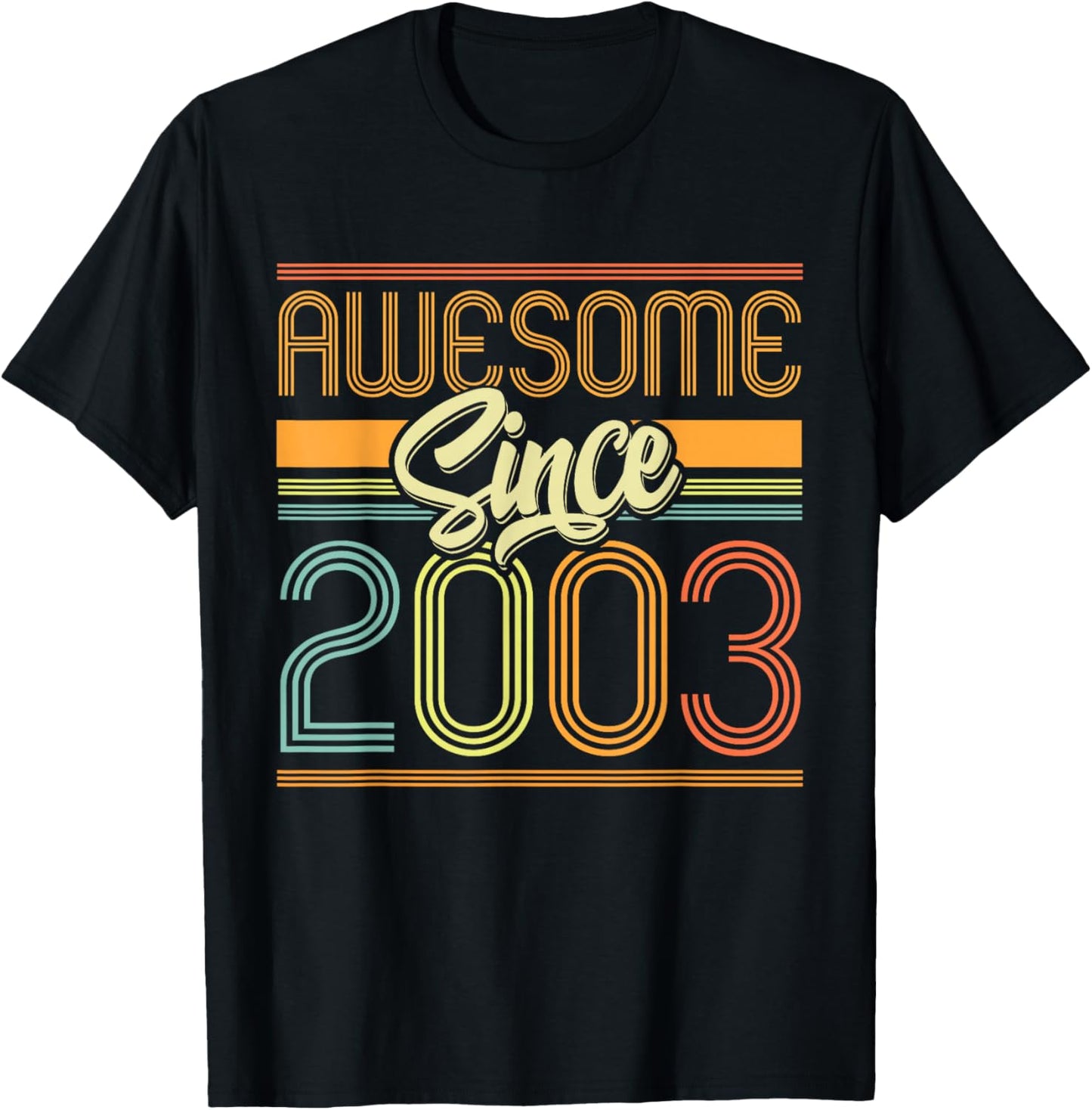 Awesome Since 2003 22nd Birthday 22 Years Old Bday Men Women T-Shirt - T-Shirt | Black