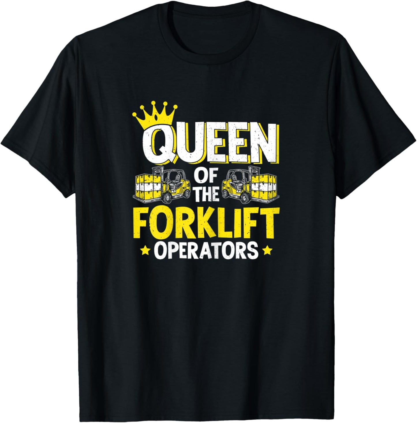 Forklift Driver Queen Of The Forklift Operators T-Shirt - T-Shirt | Black