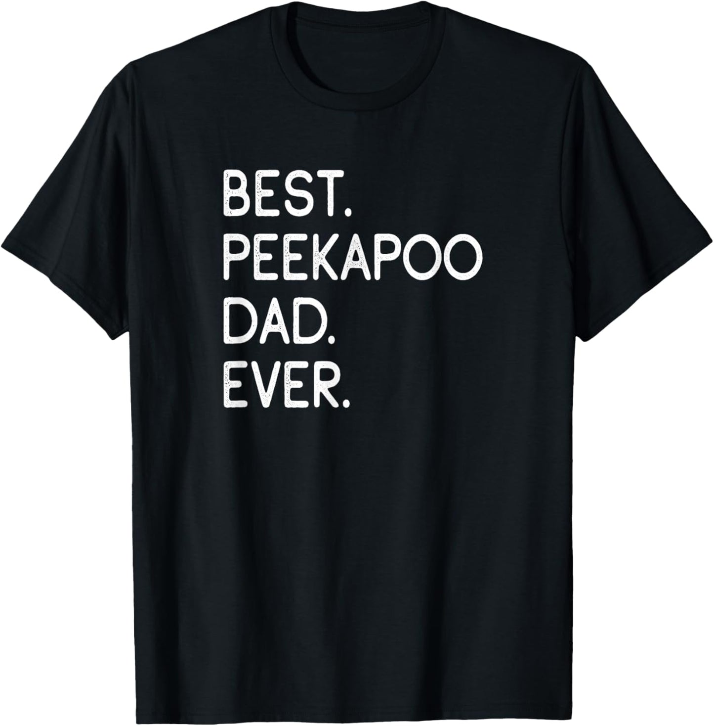 Peekapoos Pekingese Poodle Mix Best Peekapoo Dad Ever T-Shirt - T-Shirt | Black
