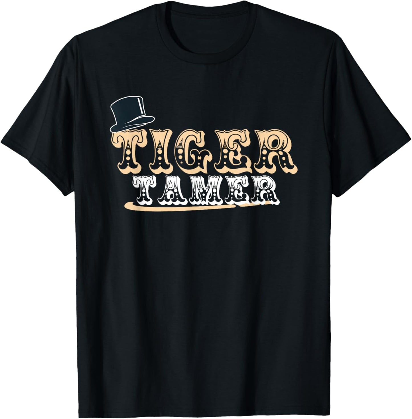 Tiger Tamer Funny Wild Cat Animal Circus Apparel T-Shirt - T-Shirt | Black
