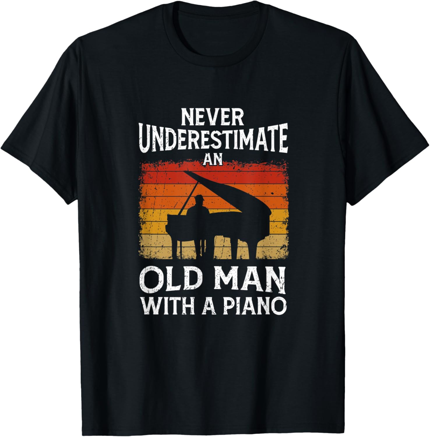 Pianist Never Underestimate An Old Man With A Piano T-Shirt - T-Shirt | Black