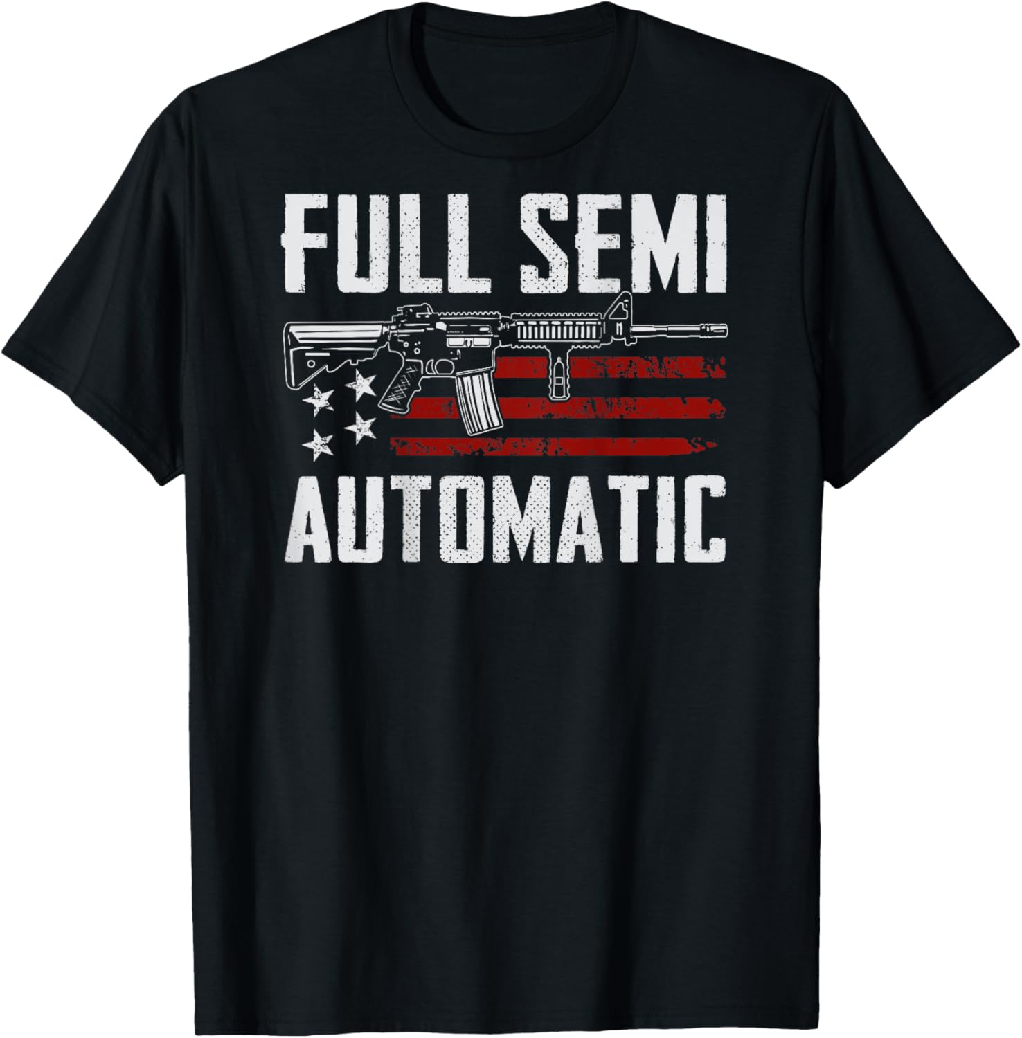 Full Semi Automatic - Funny Gun Meme AR15 M4 Rifle (ON BACK) T-Shirt - T-Shirt | Black