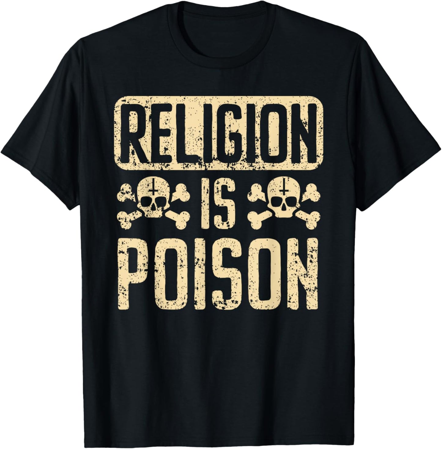 Religion Is Poison Anti-Religion Agnostic Blackcraft Atheist T-Shirt - T-Shirt | Black
