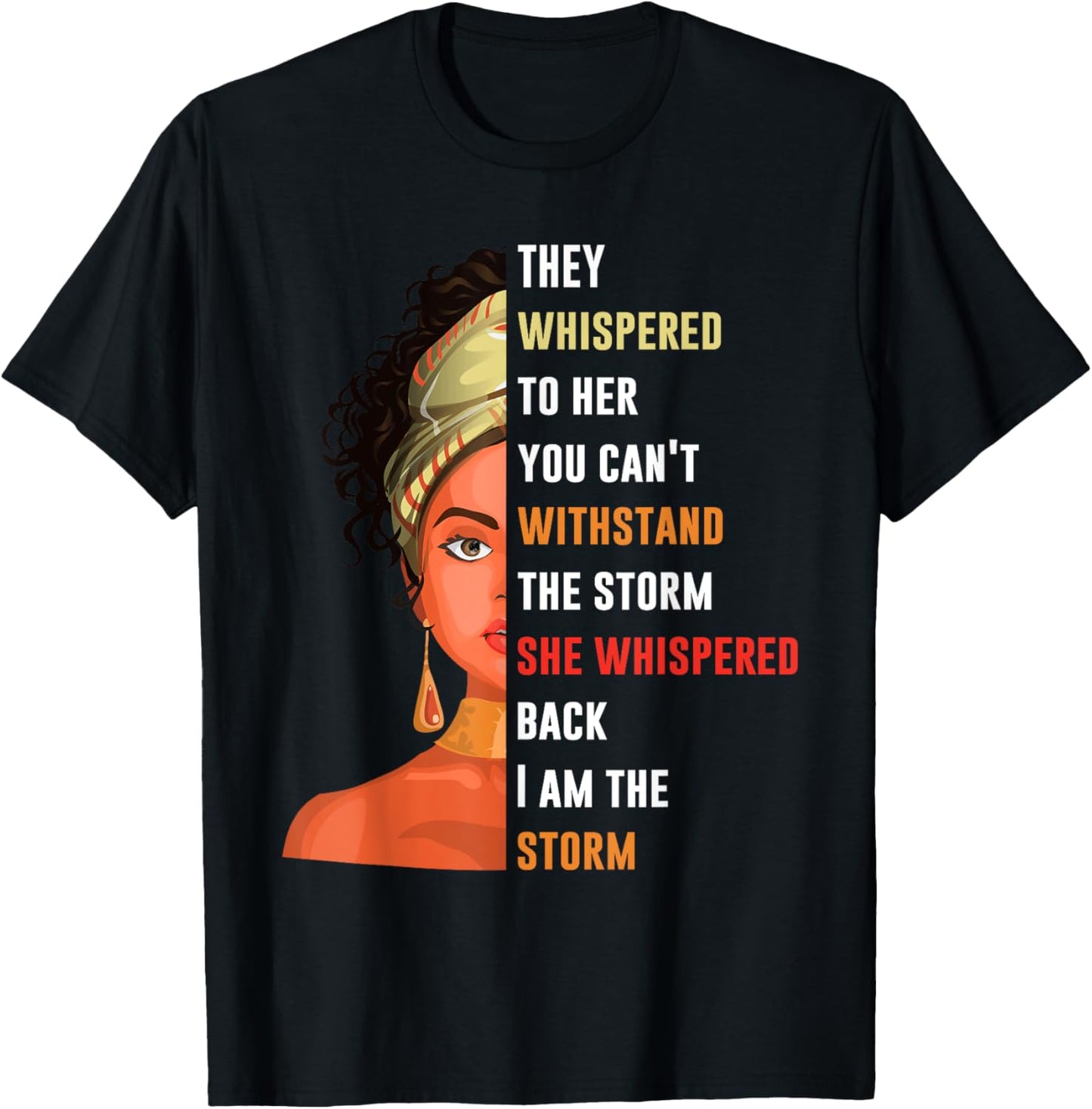 I Am Storm They Whispered To Her You Can't Withstand T-Shirt - T-Shirt | Black