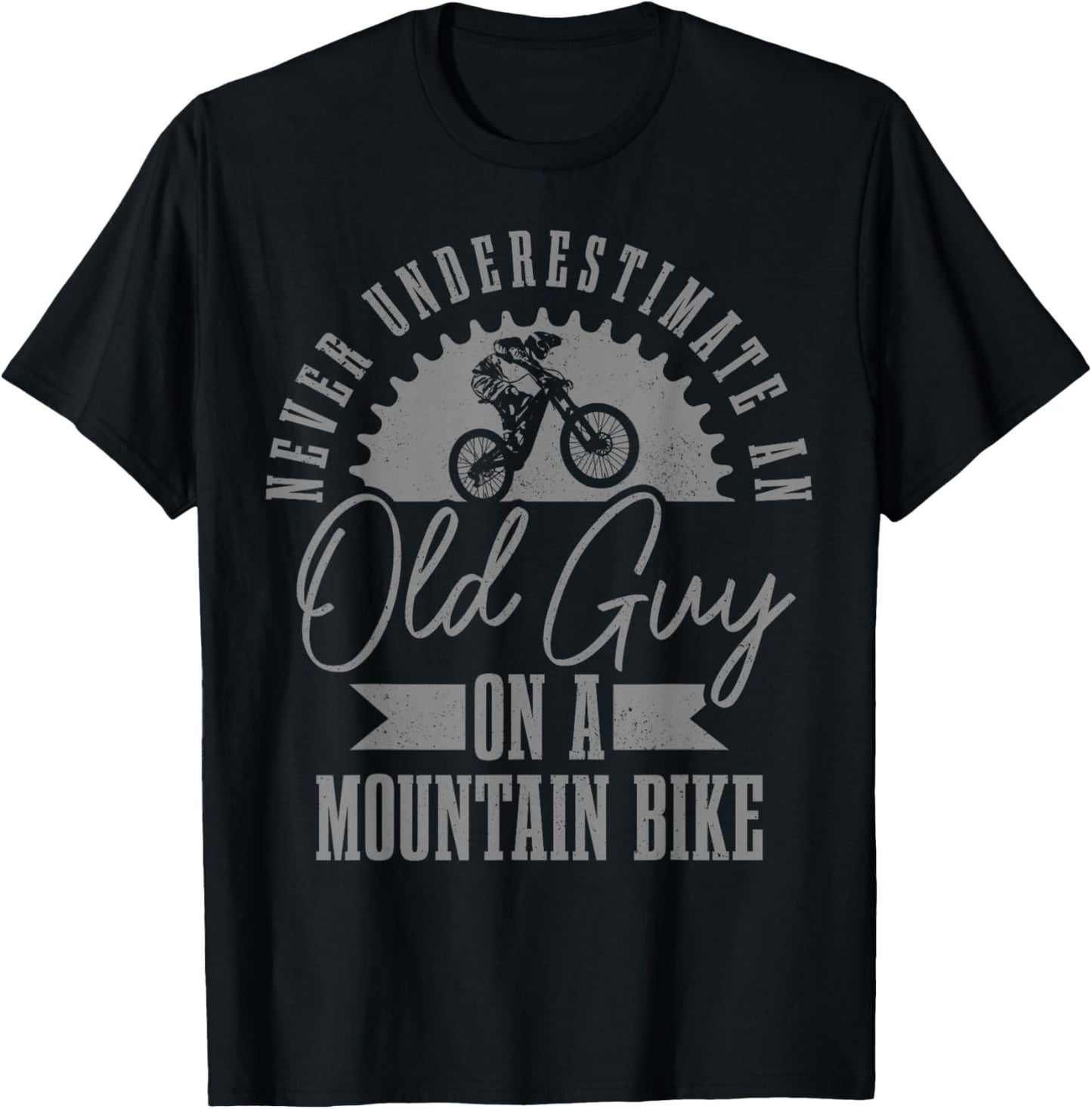Never Underestimate An Old Guy On A Mountain Bike Funny MTB T-Shirt - T-Shirt | Black